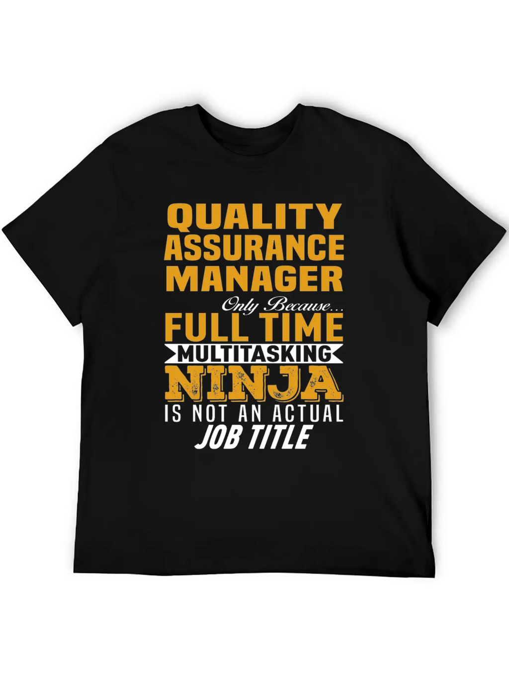 Quality Assurance Manager Unisex Casual T-Shirt – Clean Design For Daily Comfort