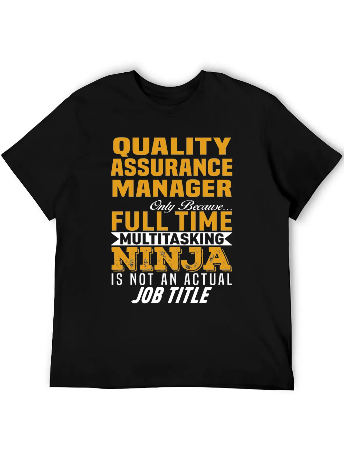 Quality Assurance Manager Unisex Casual T-Shirt – Clean Design For Daily Comfort