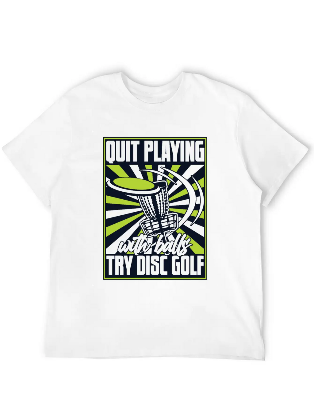 Quit Playing With Balls Frisbee Buddy Player Pro Unisex Short Sleeve Soft Cotton T-Shirt – Casual Everyday Wear