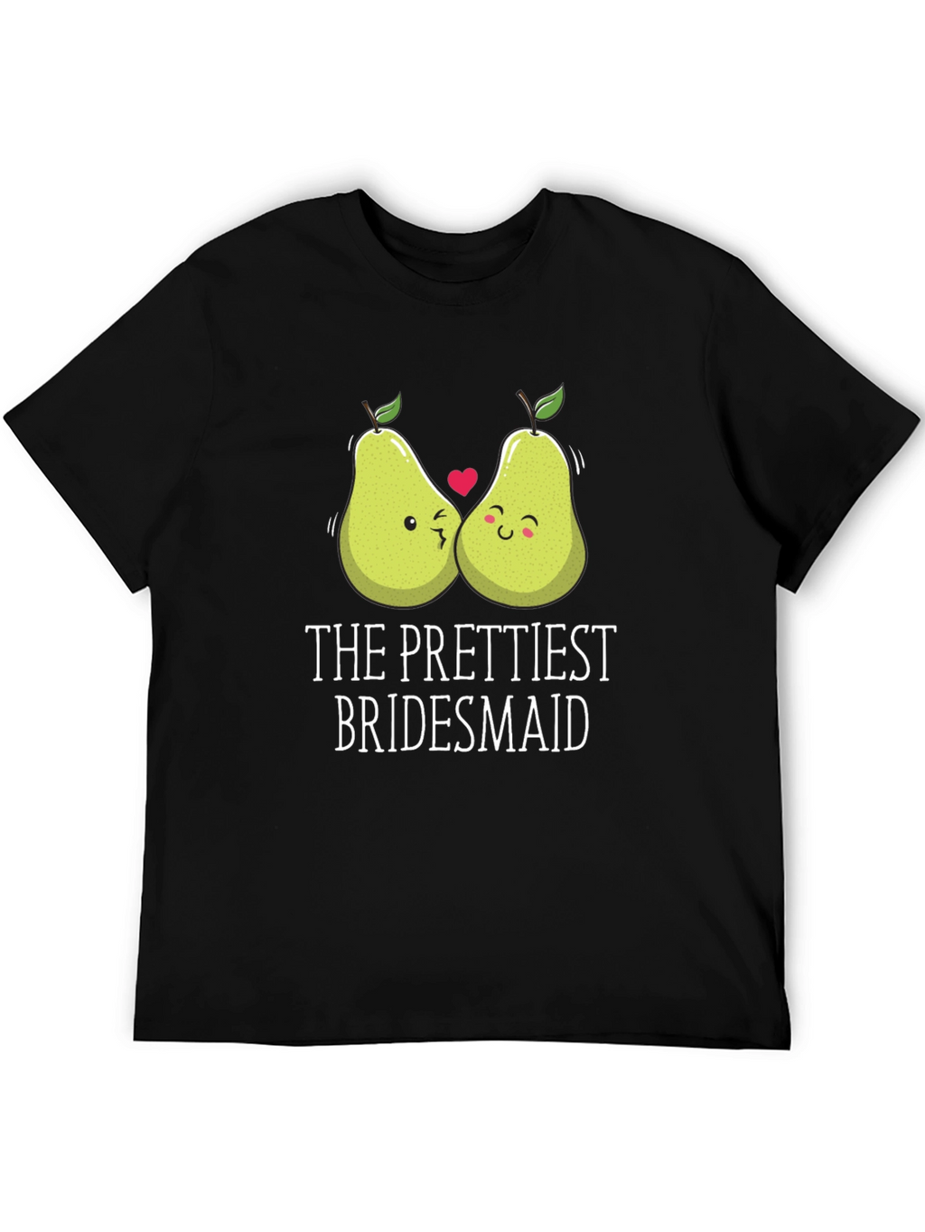 The Prettiest Bridesmaid Pear Graphic T-Shirt