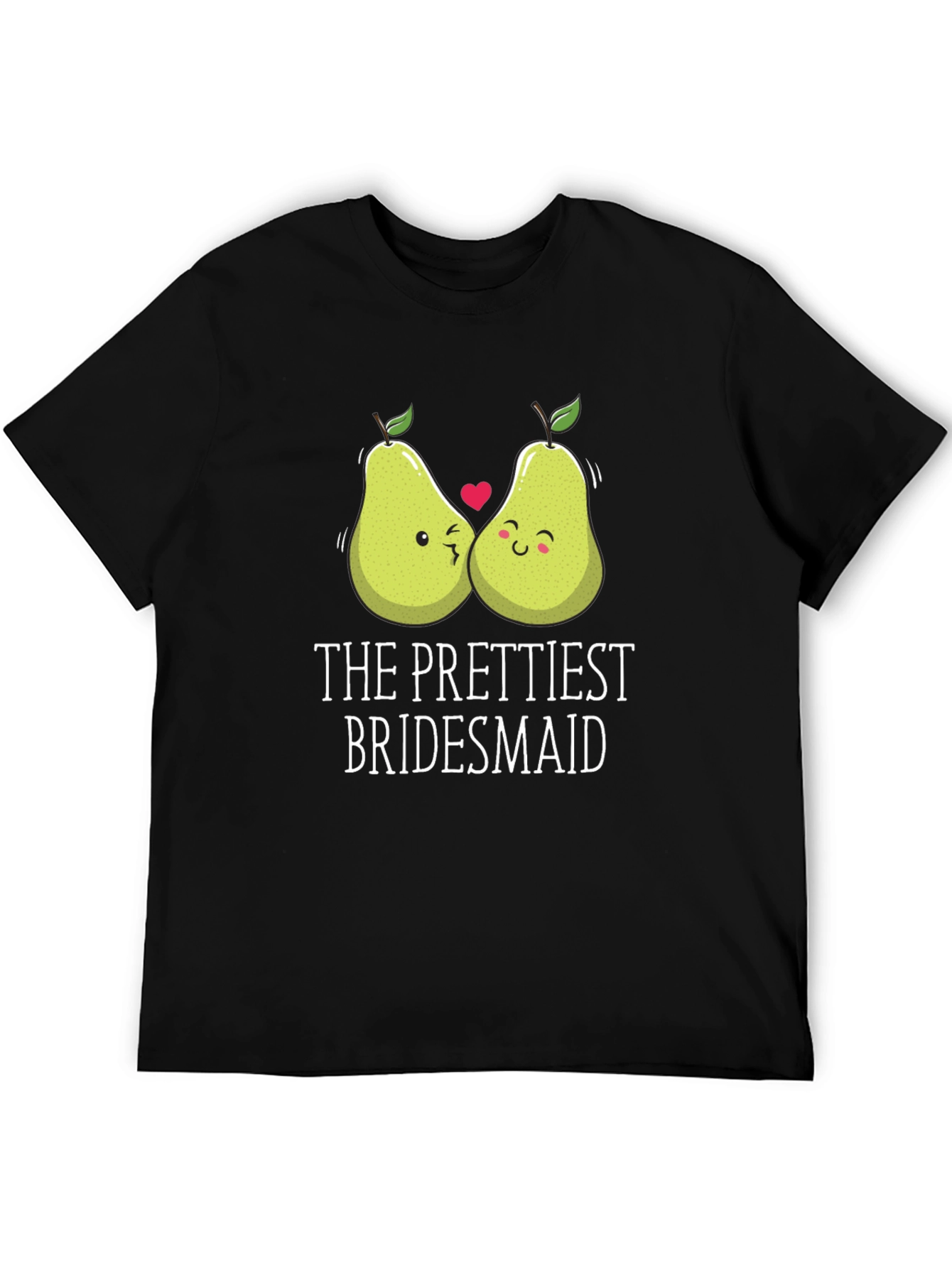 The Prettiest Bridesmaid Pear Graphic T-Shirt
