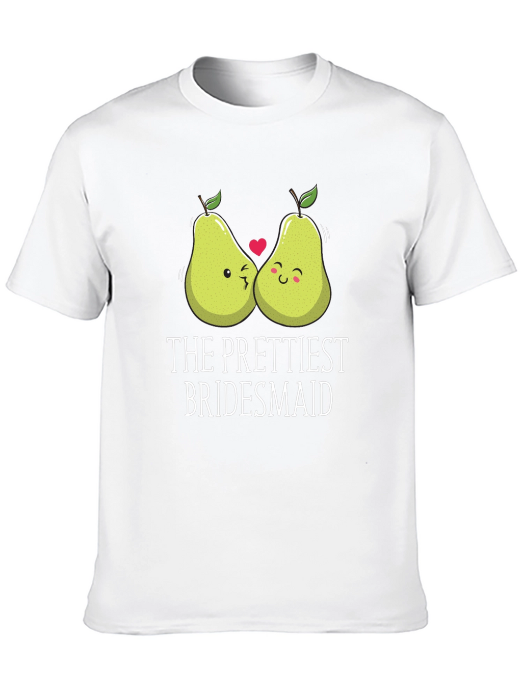 The Prettiest Bridesmaid Pear Graphic T-Shirt
