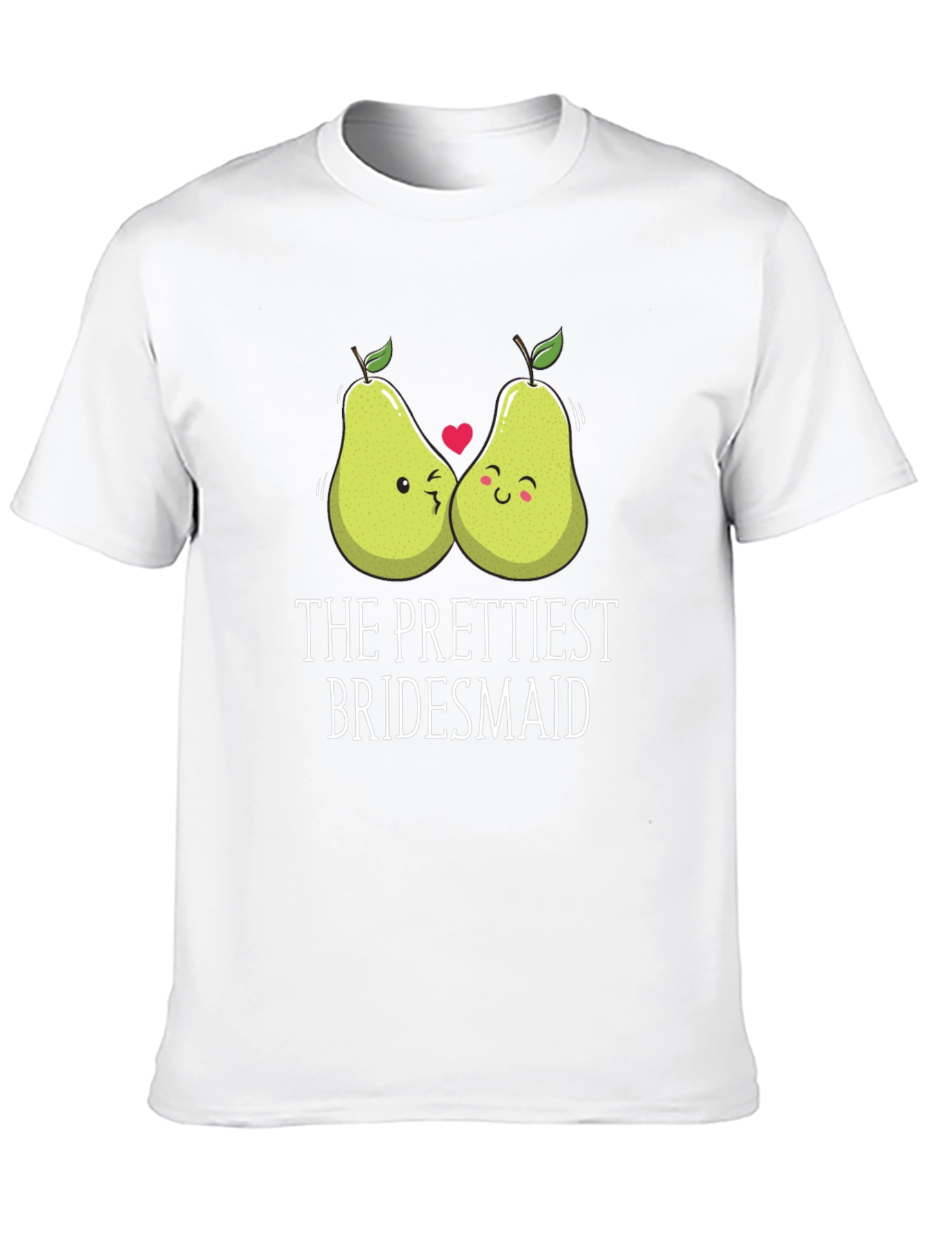 The Prettiest Bridesmaid Pear Graphic T-Shirt
