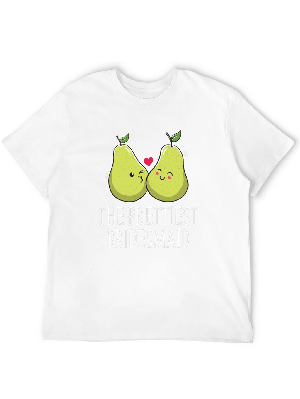 The Prettiest Bridesmaid Pear Graphic T-Shirt