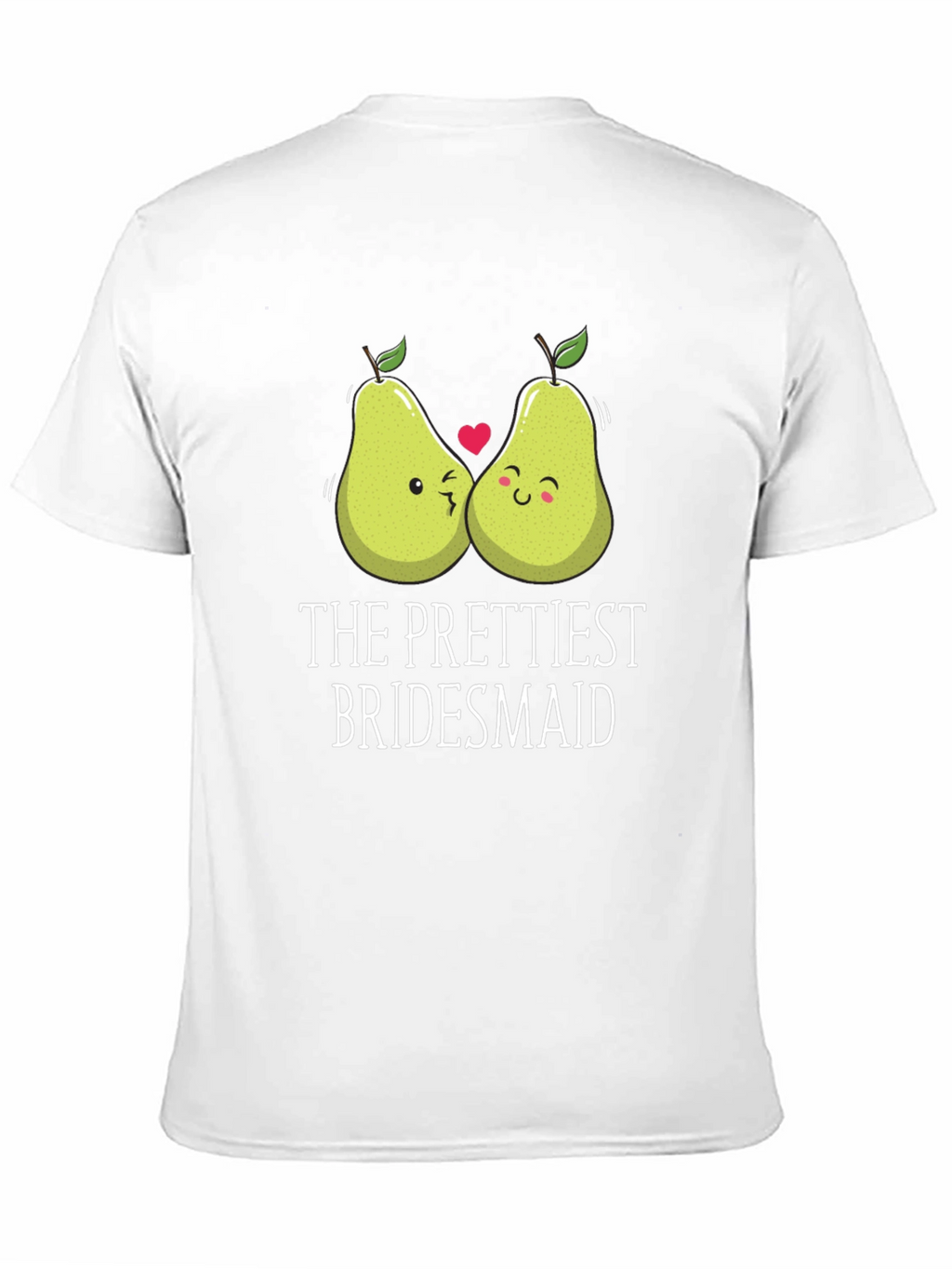 The Prettiest Bridesmaid Pear Graphic T-Shirt