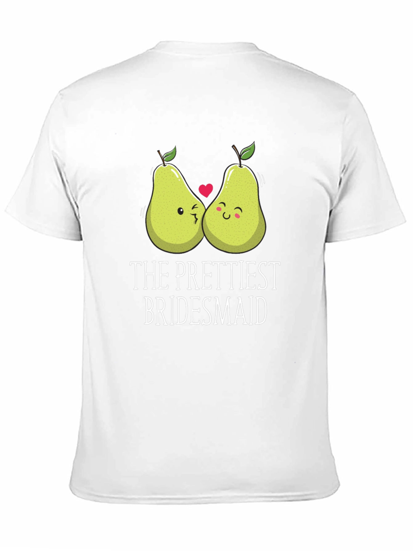 The Prettiest Bridesmaid Pear Graphic T-Shirt