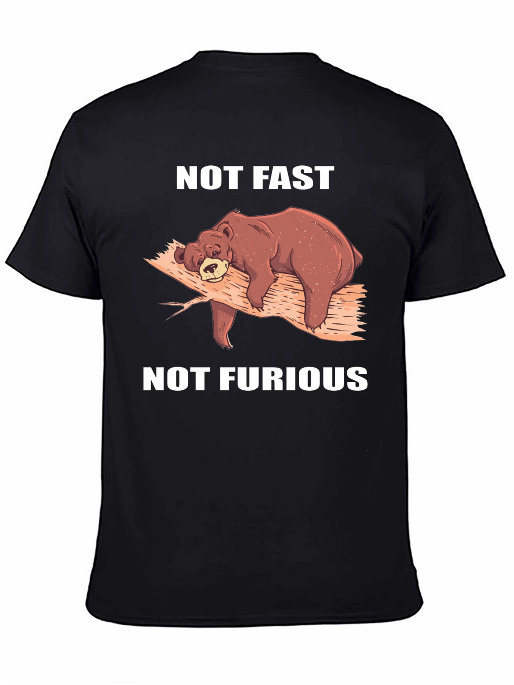 Not Fast Not Furious Bear T-Shirt