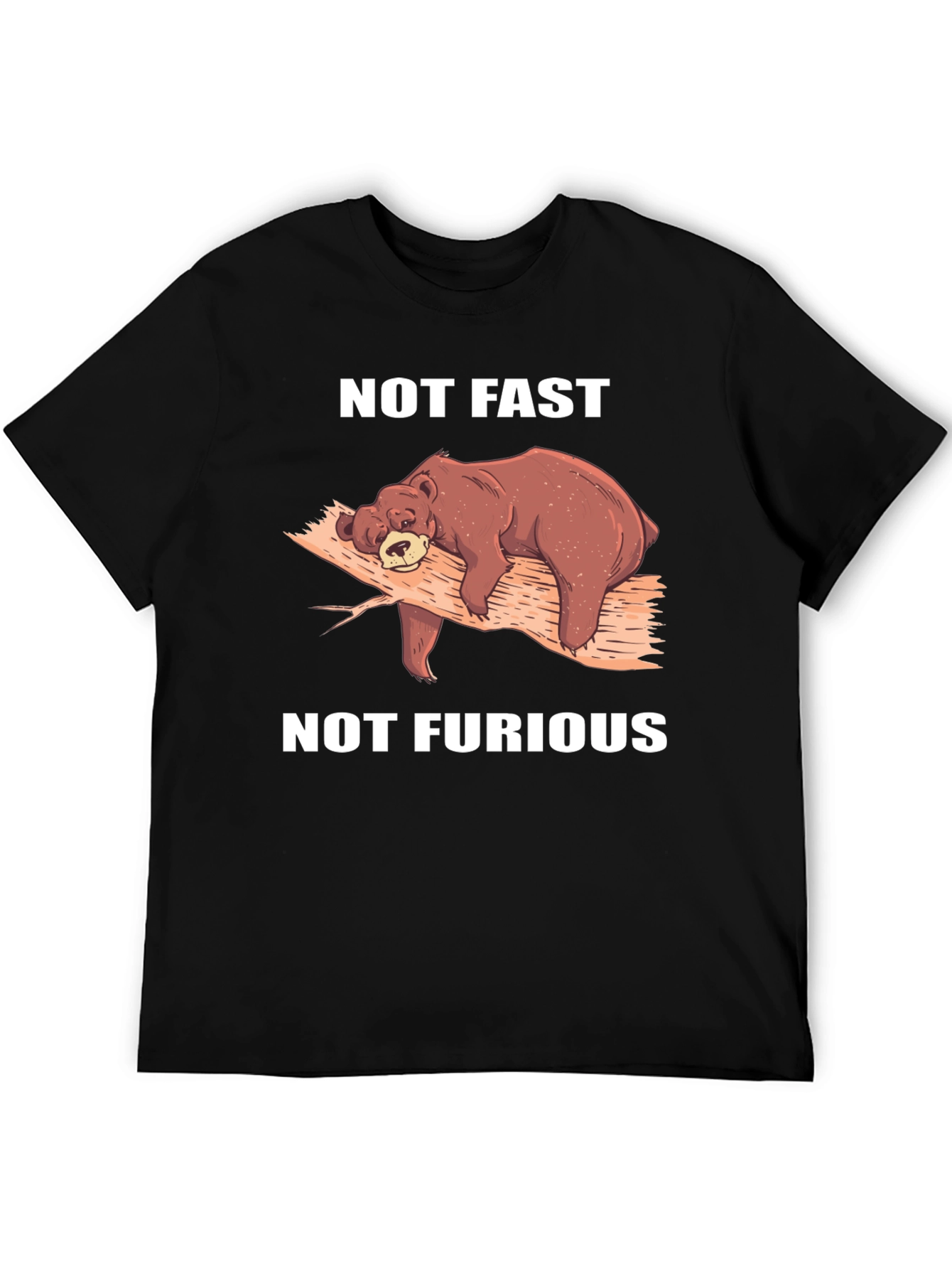 Not Fast Not Furious Bear T-Shirt