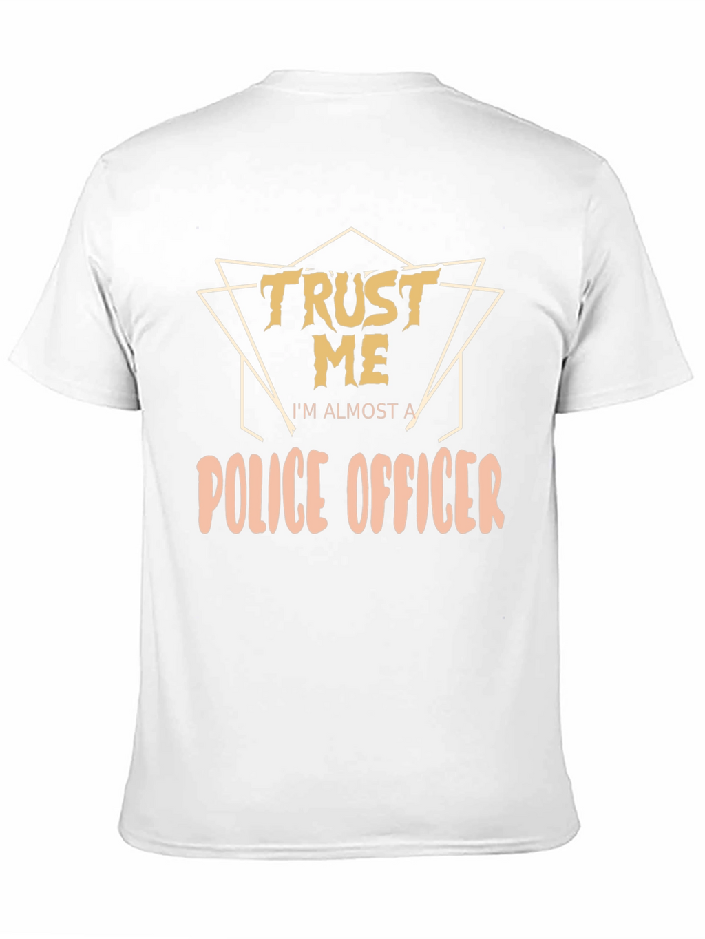 Trust Me Police Officer T-Shirt - Funny Police Tee