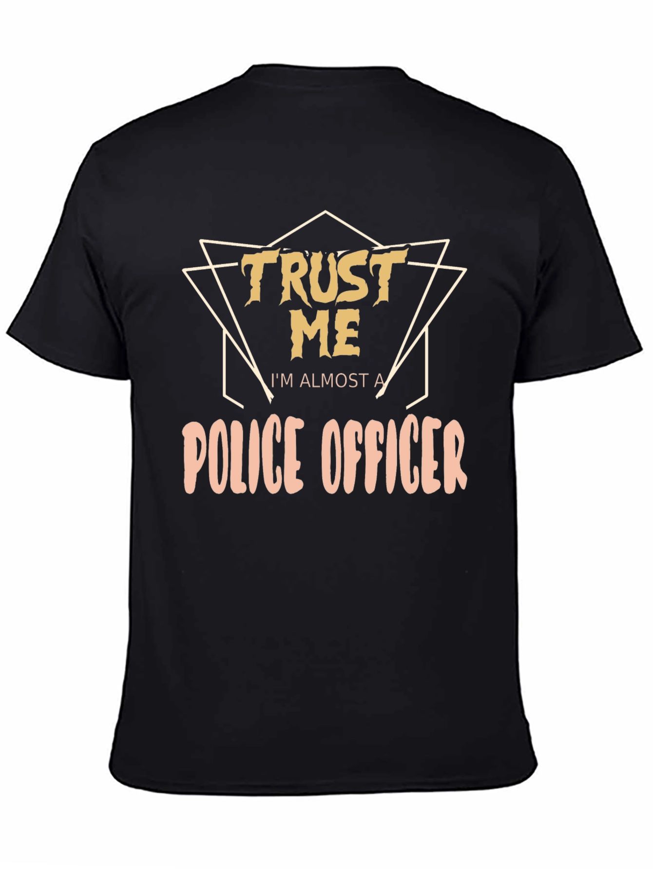 Trust Me Police Officer T-Shirt - Funny Police Tee