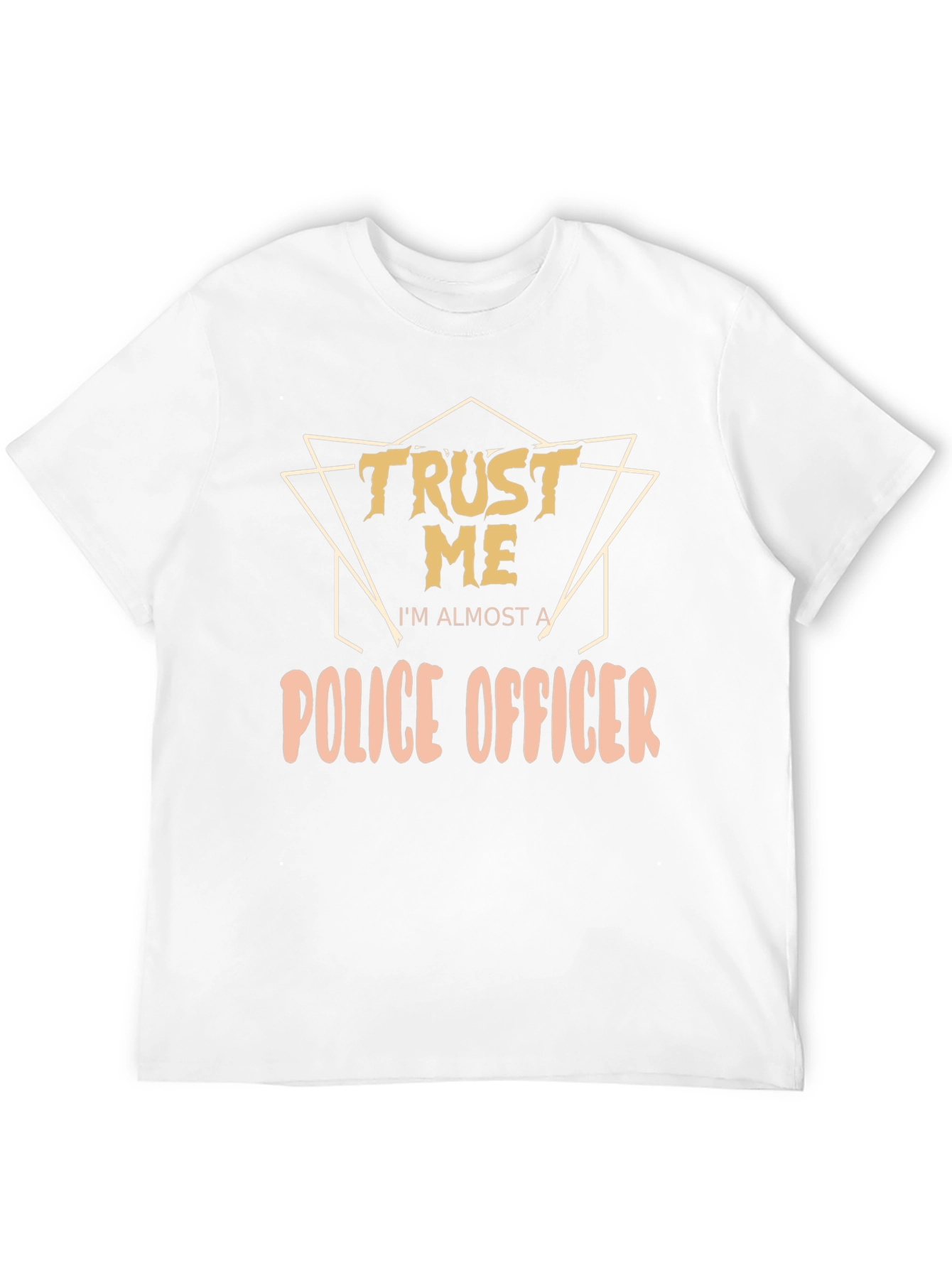 Trust Me Police Officer T-Shirt - Funny Police Tee