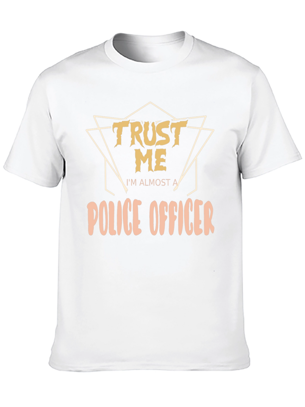 Trust Me Police Officer T-Shirt - Funny Police Tee