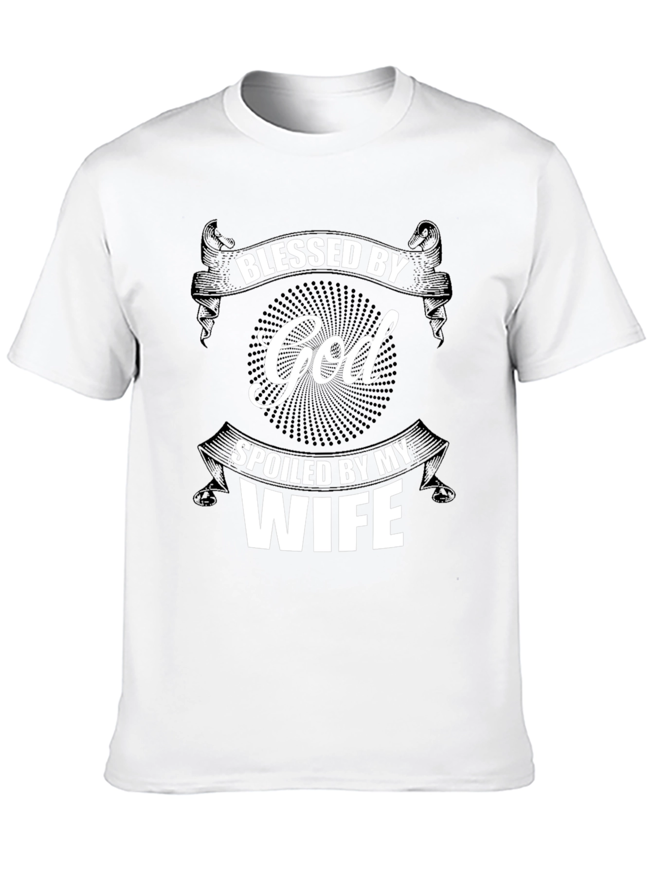 Blessed by God Spoiled by My Wife T-Shirt