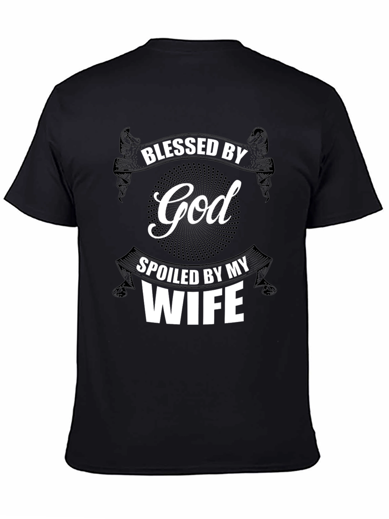 Blessed by God Spoiled by My Wife T-Shirt
