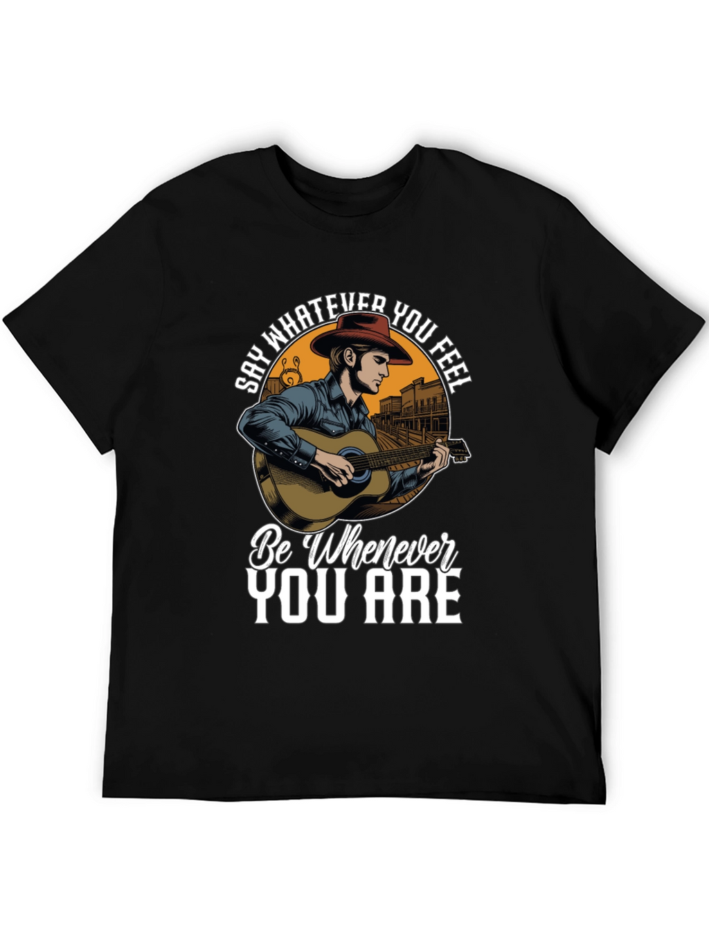 Say Whatever You Feel T-Shirt