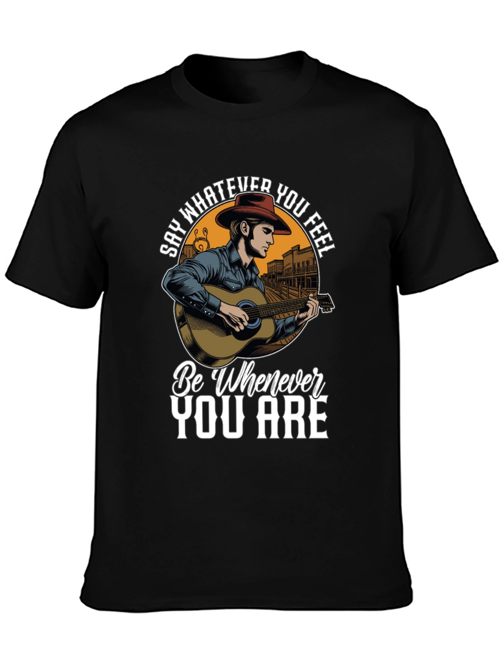Say Whatever You Feel T-Shirt