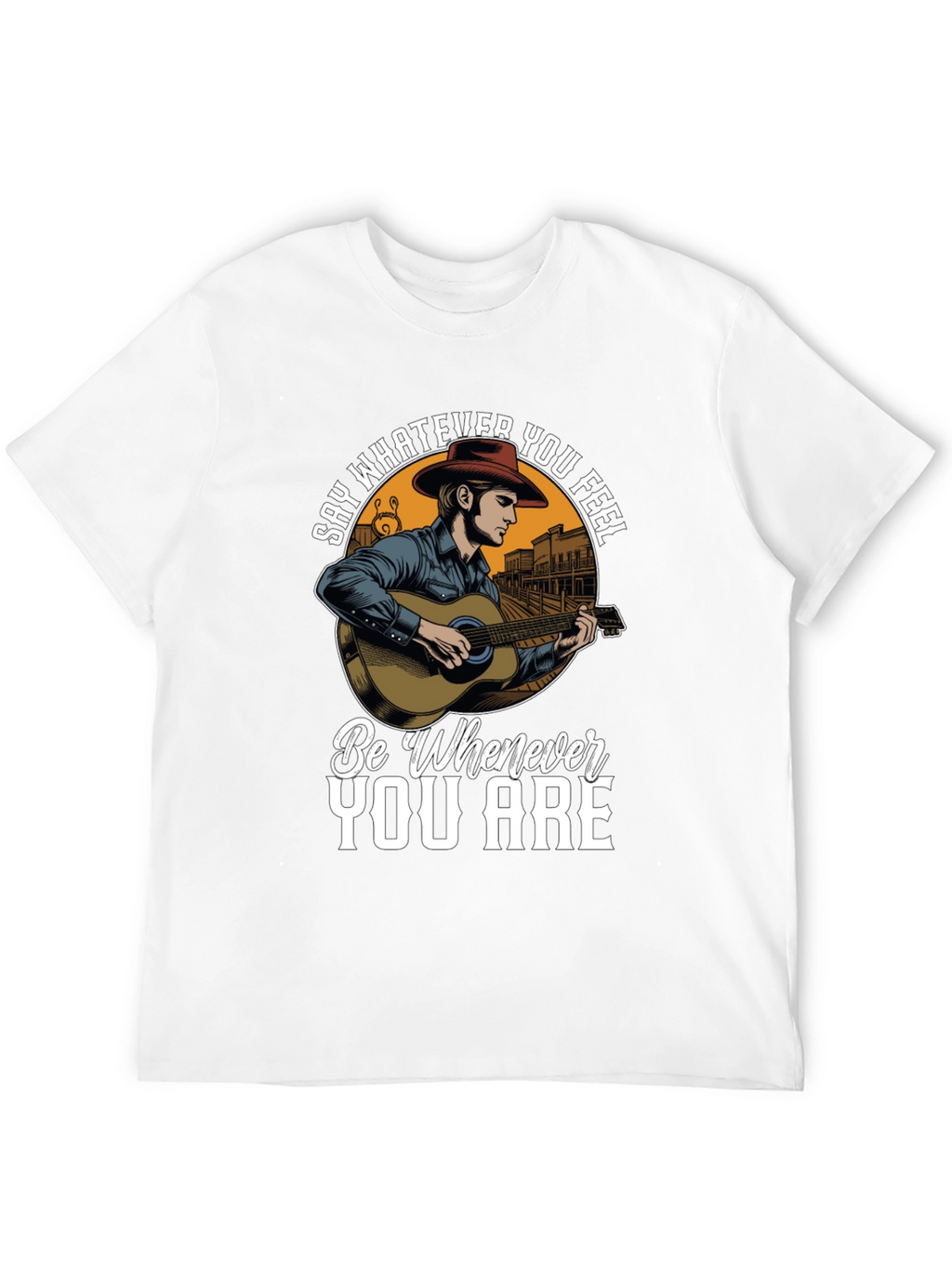 Say Whatever You Feel T-Shirt
