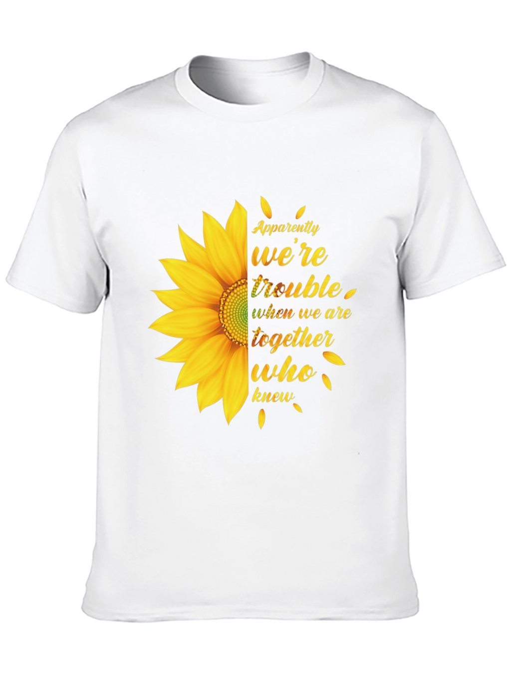 Sunflower Graphic Tee - Apparently Were Trouble