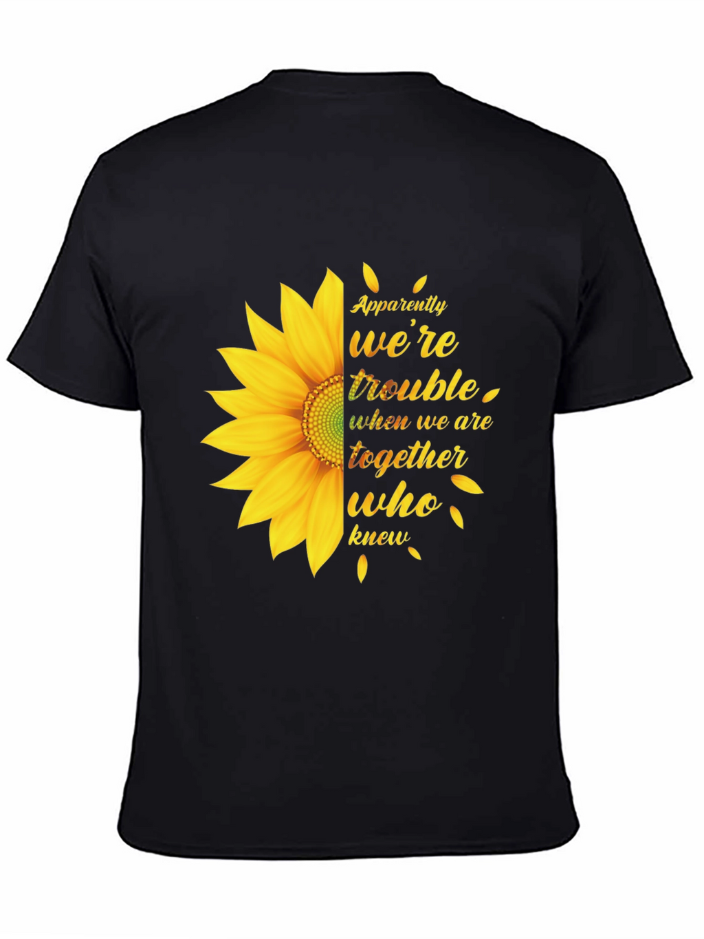 Sunflower Graphic Tee - Apparently Were Trouble