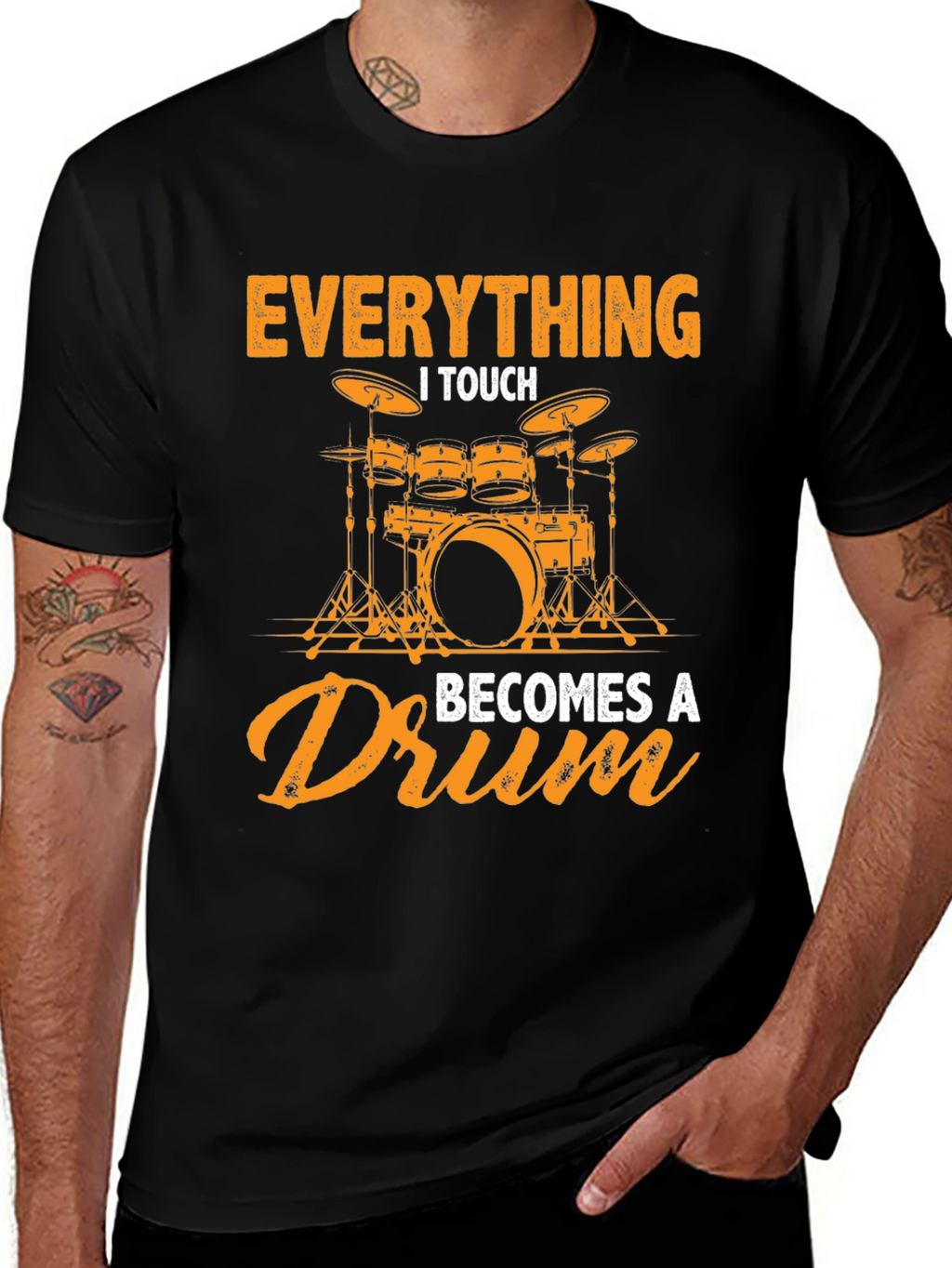 Everything I Touch Becomes a Drum Graphic Tee