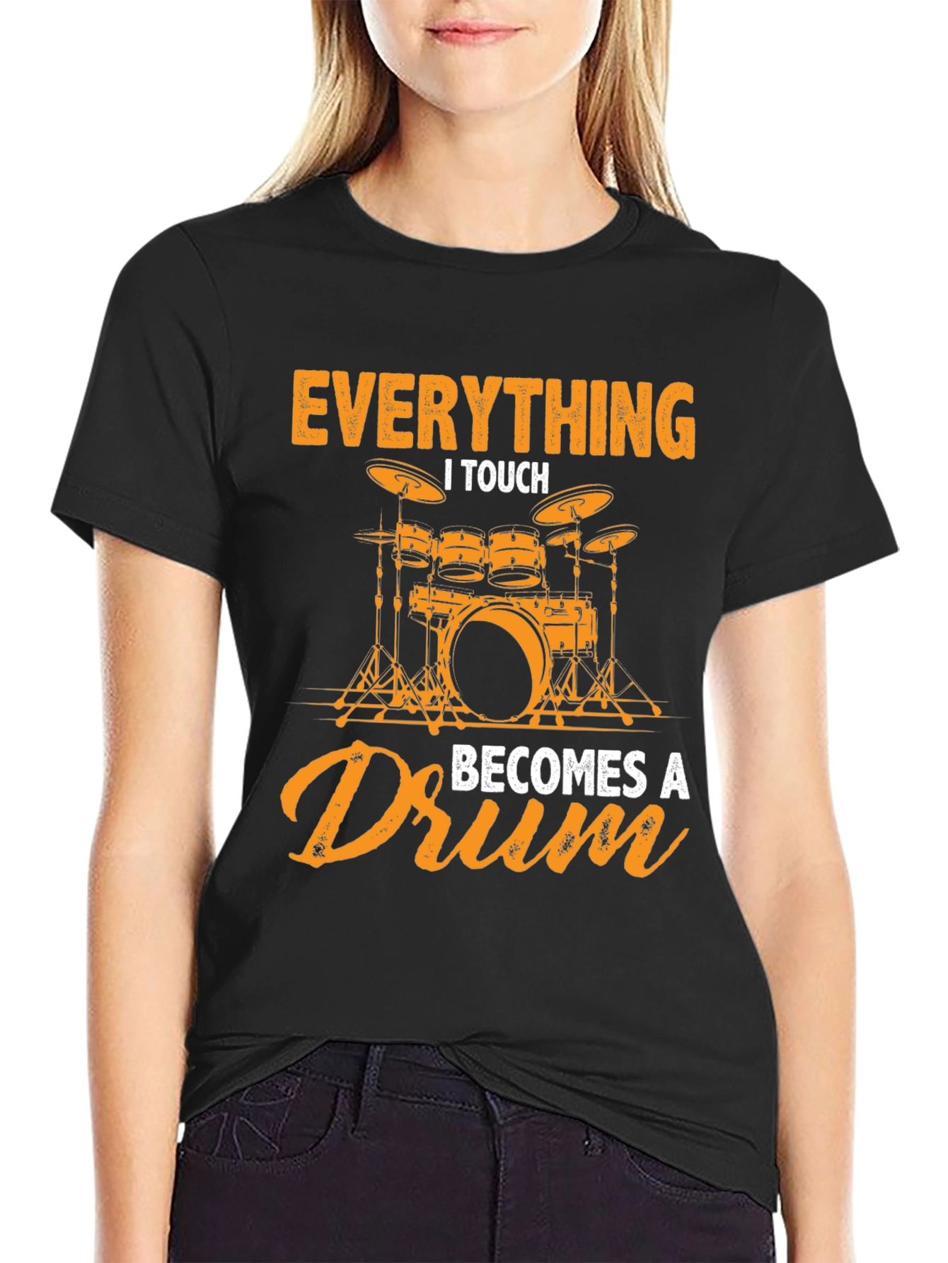 Everything I Touch Becomes a Drum Graphic Tee
