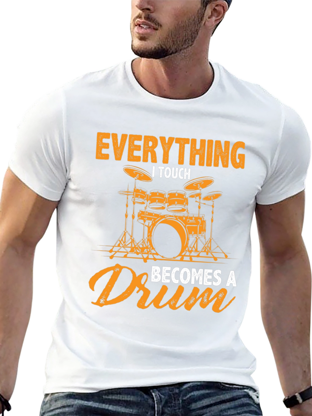 Everything I Touch Becomes a Drum Graphic Tee