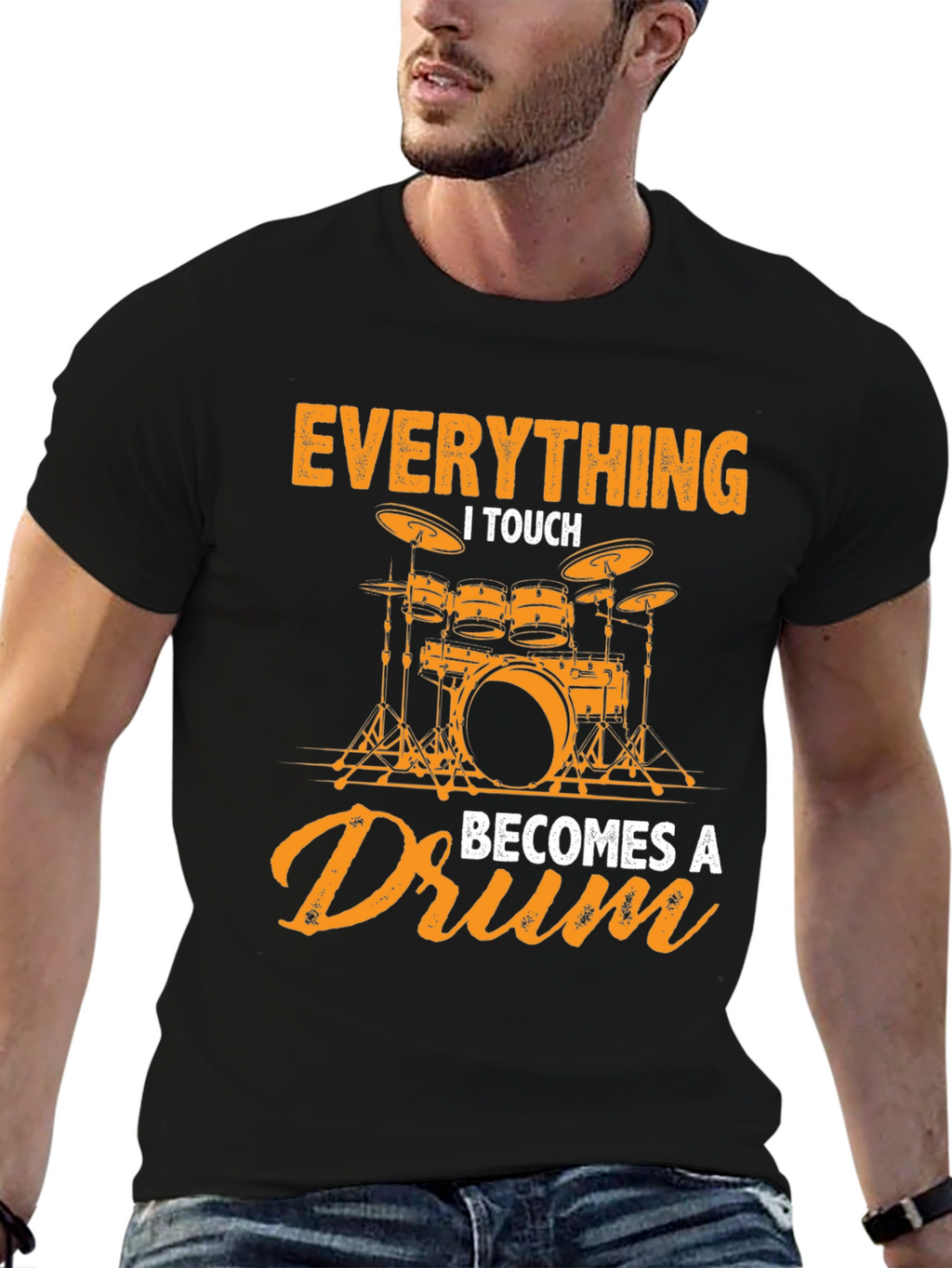 Everything I Touch Becomes a Drum Graphic Tee
