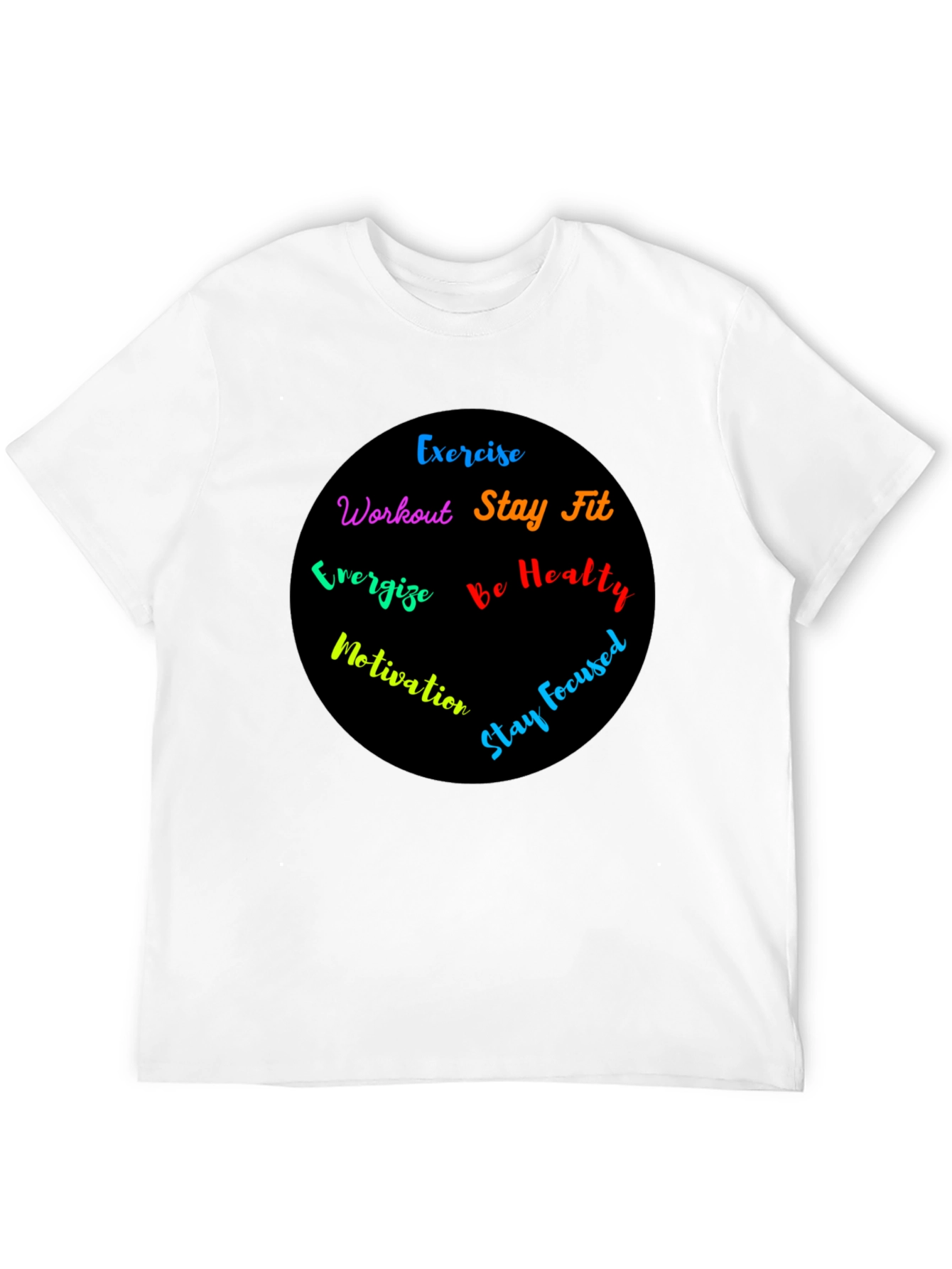 Motivational Workout T-Shirt - Exercise Stay Fit Be Healthy