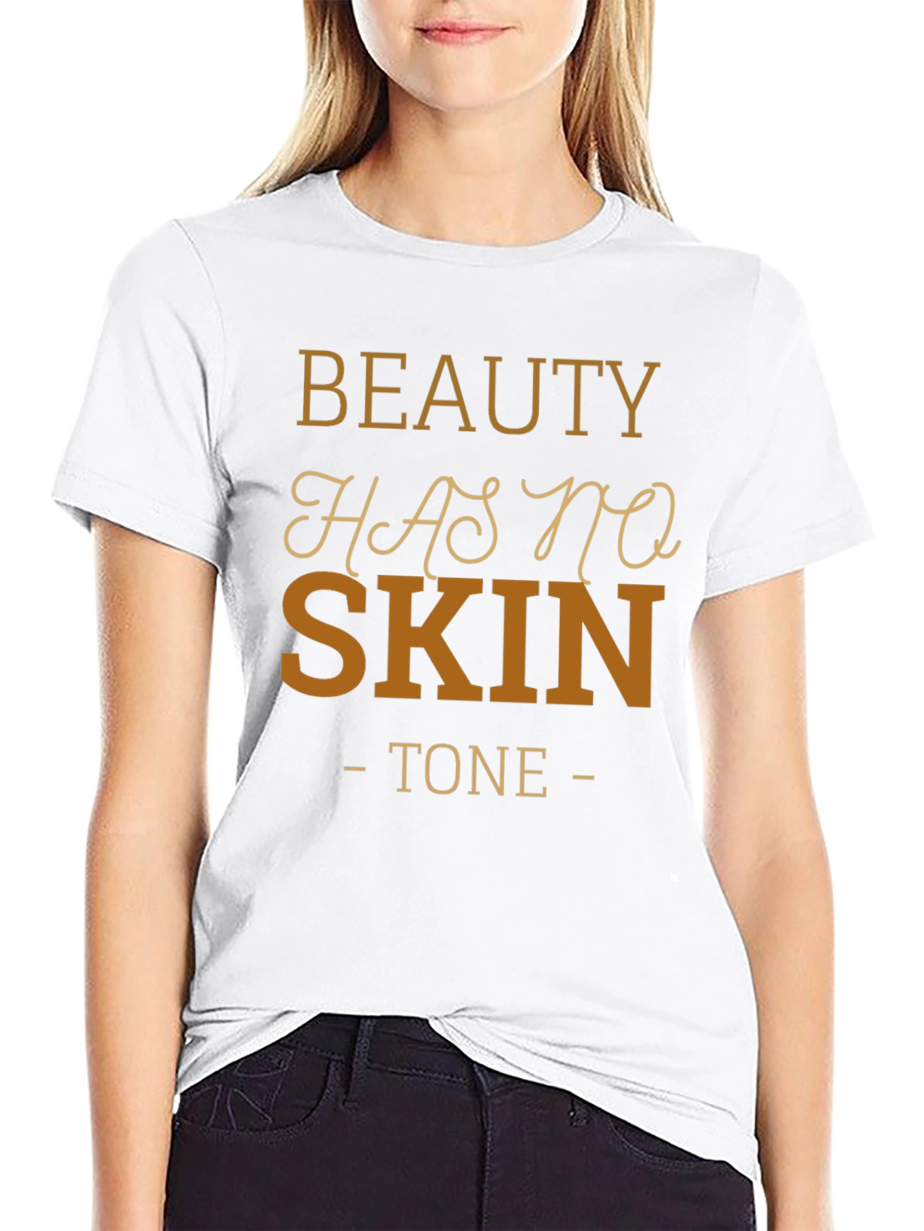 Beauty Has No Skin Tone Black T-Shirt