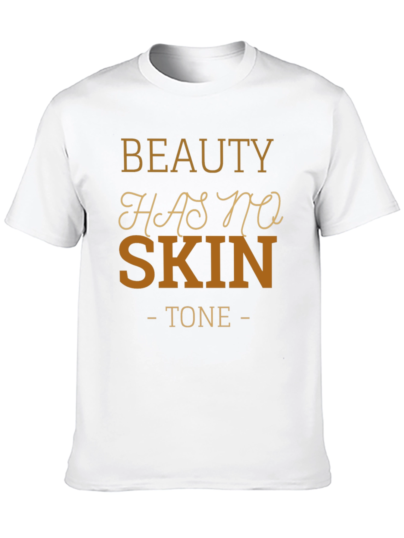 Beauty Has No Skin Tone Black T-Shirt