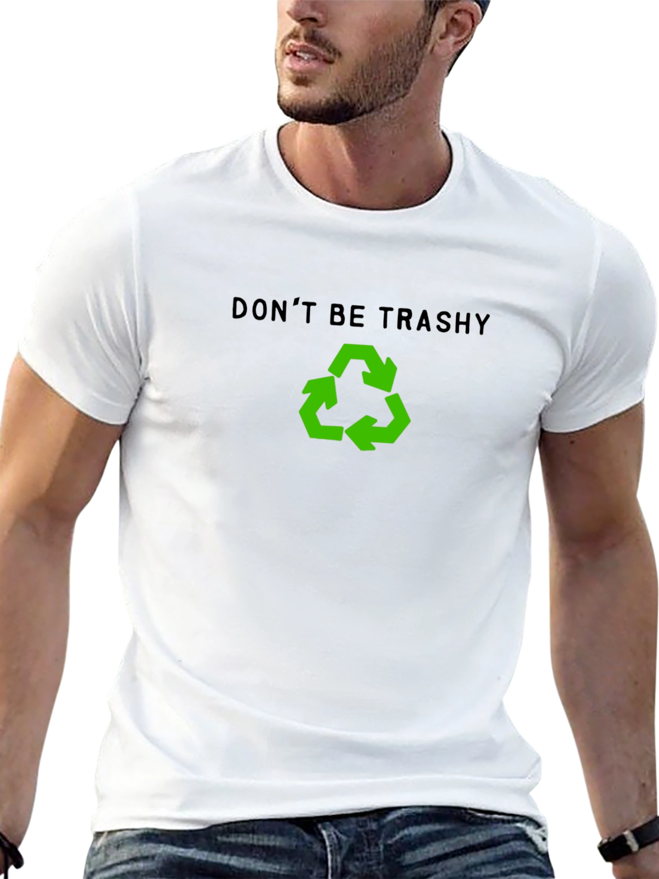 Eco-Friendly Dont Be Trashy Graphic T-Shirt