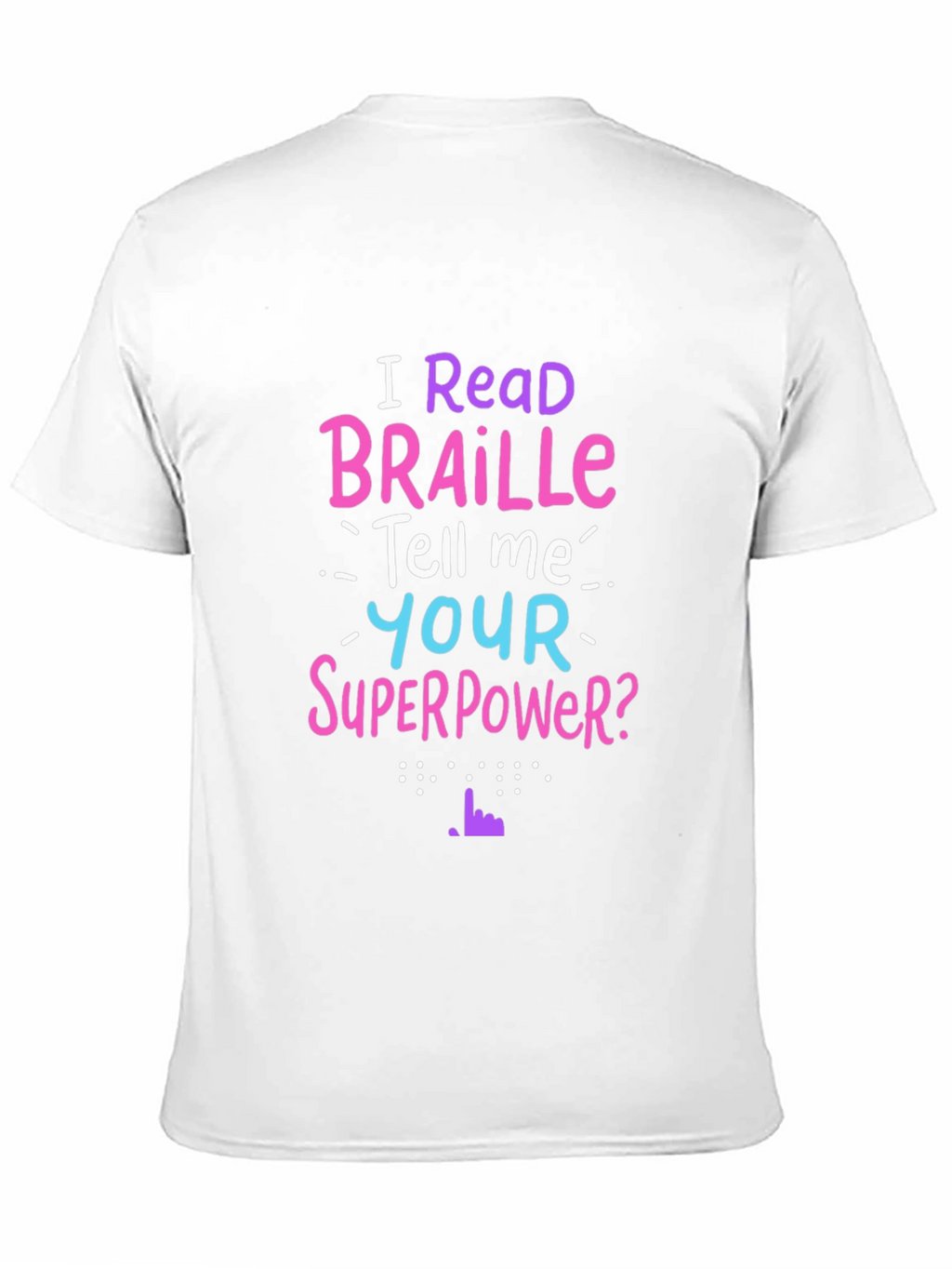 I Read Braille Graphic T-Shirt - Superpower Tee