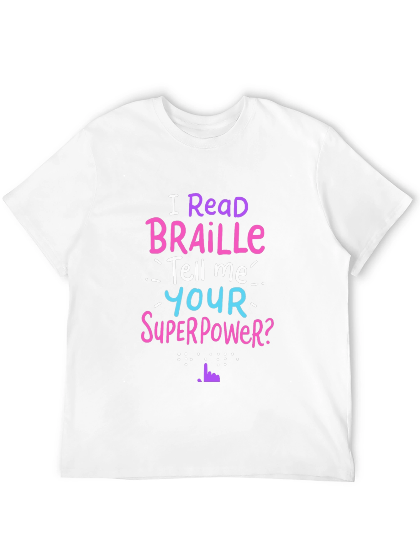 I Read Braille Graphic T-Shirt - Superpower Tee