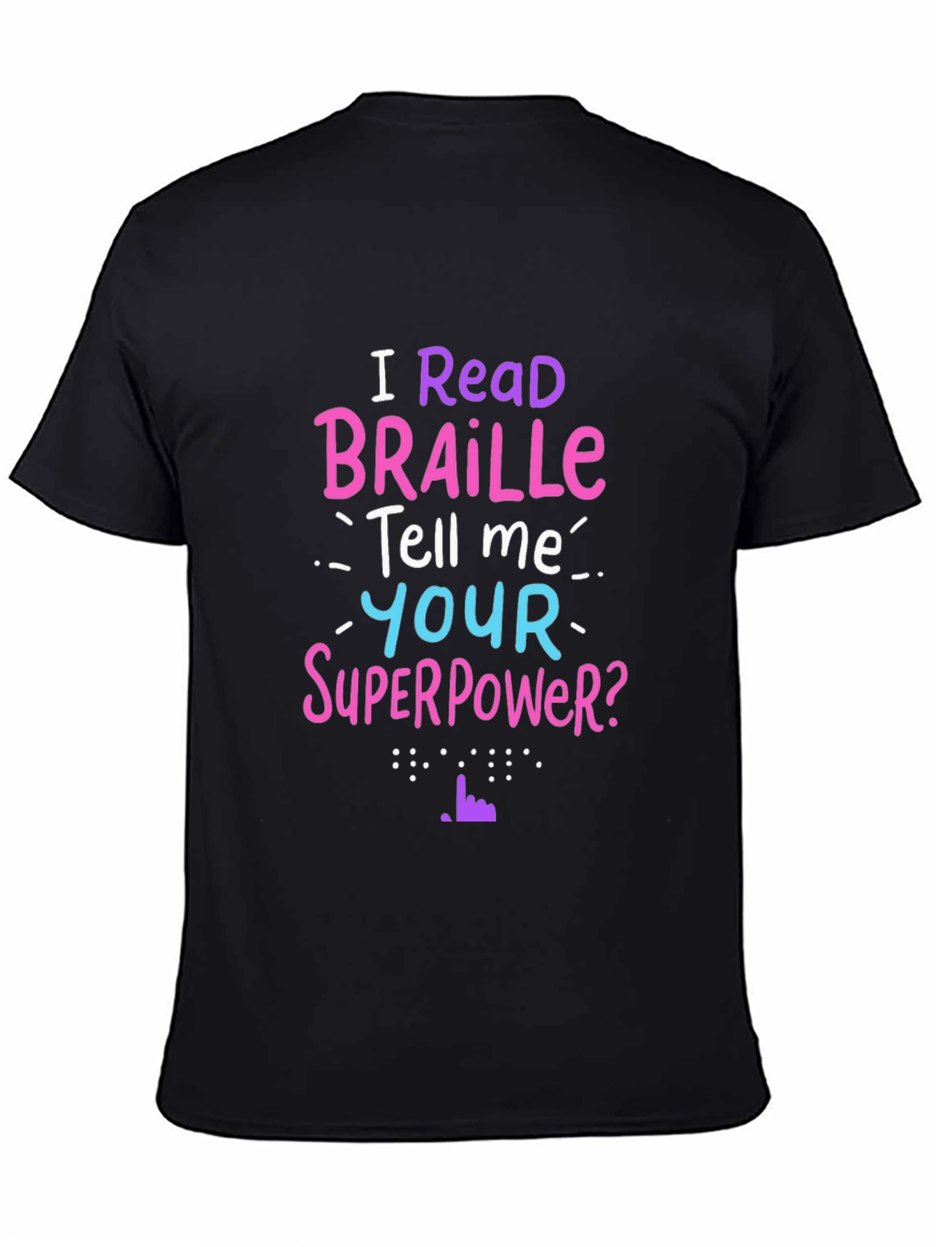 I Read Braille Graphic T-Shirt - Superpower Tee