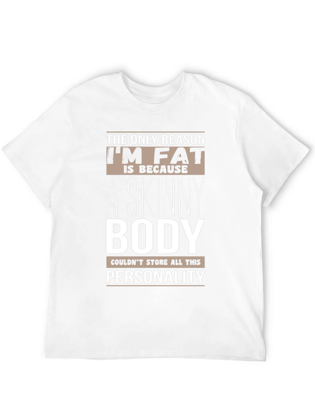 Humorous Im Fat Graphic T-Shirt