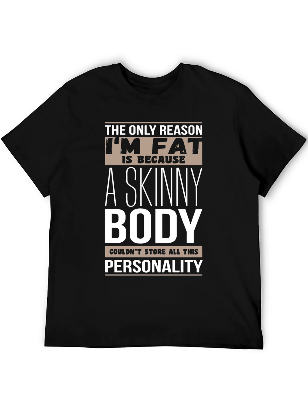 Humorous Im Fat Graphic T-Shirt