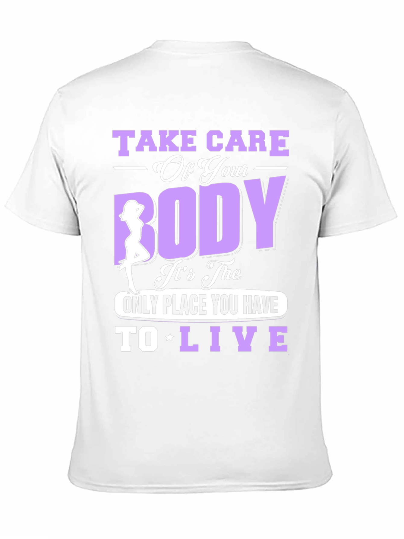Take Care of Your Body T-Shirt