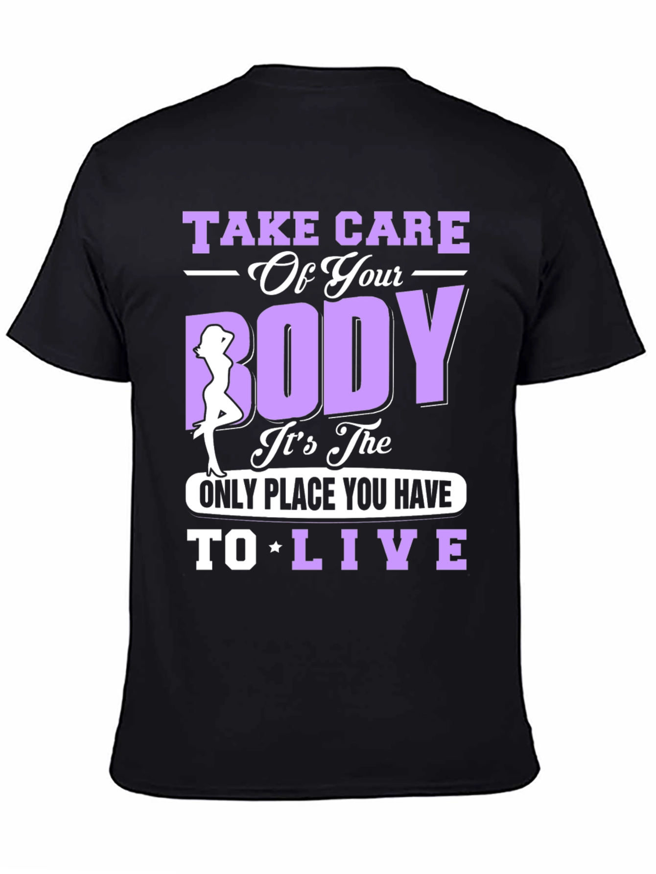Take Care of Your Body T-Shirt