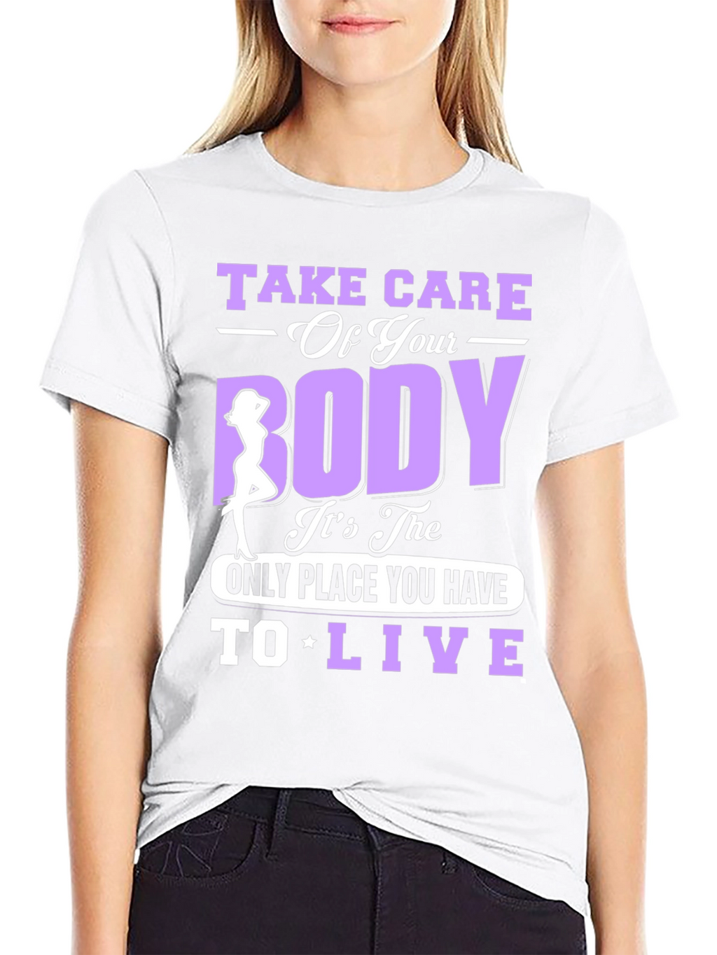 Take Care of Your Body T-Shirt
