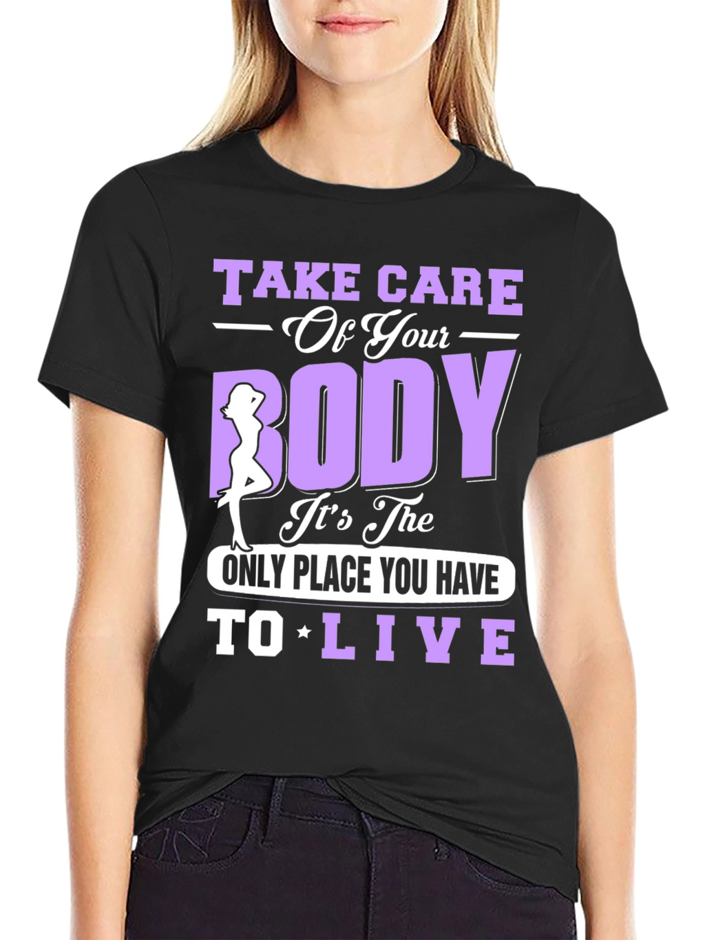 Take Care of Your Body T-Shirt