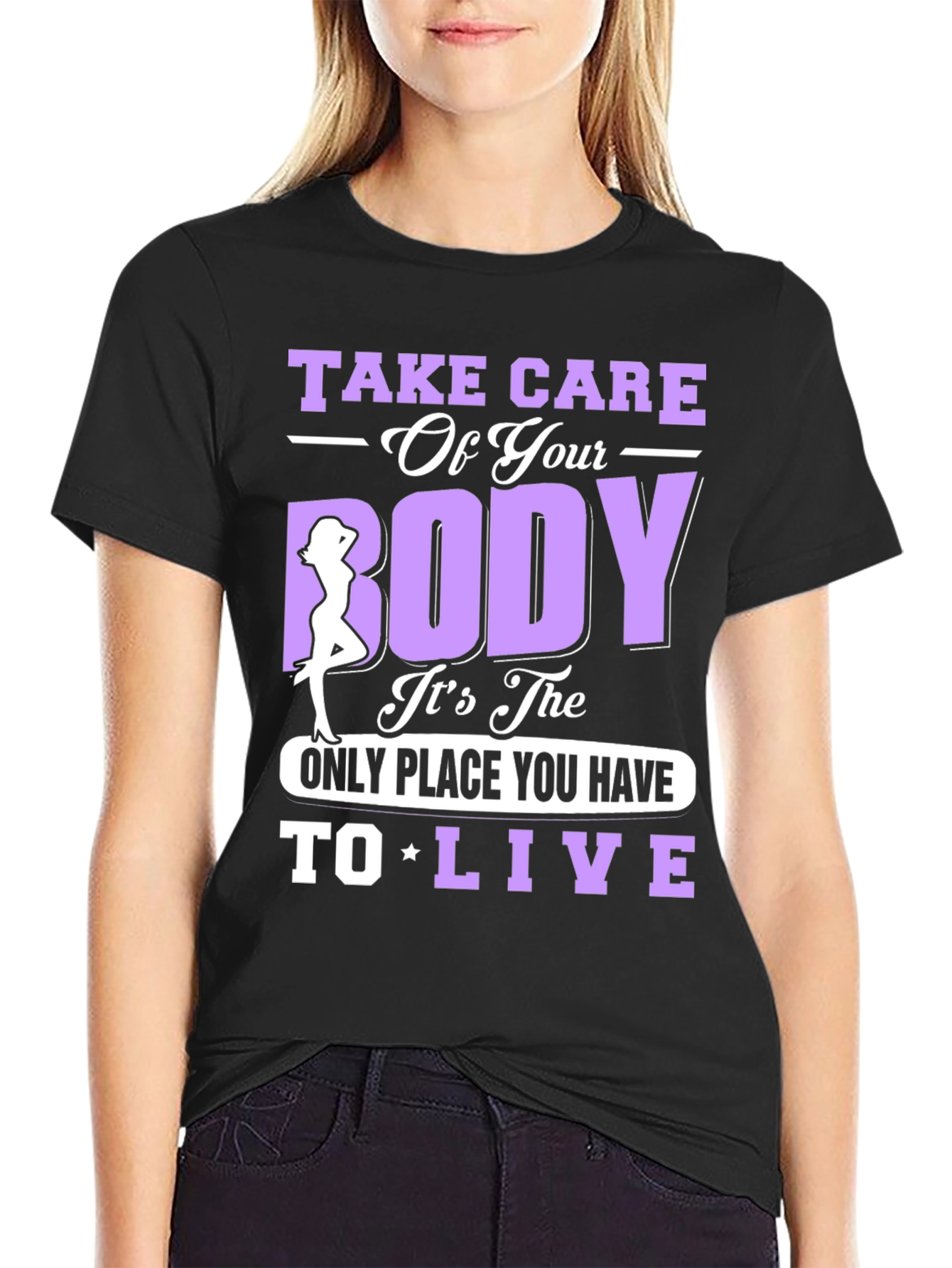 Take Care of Your Body T-Shirt