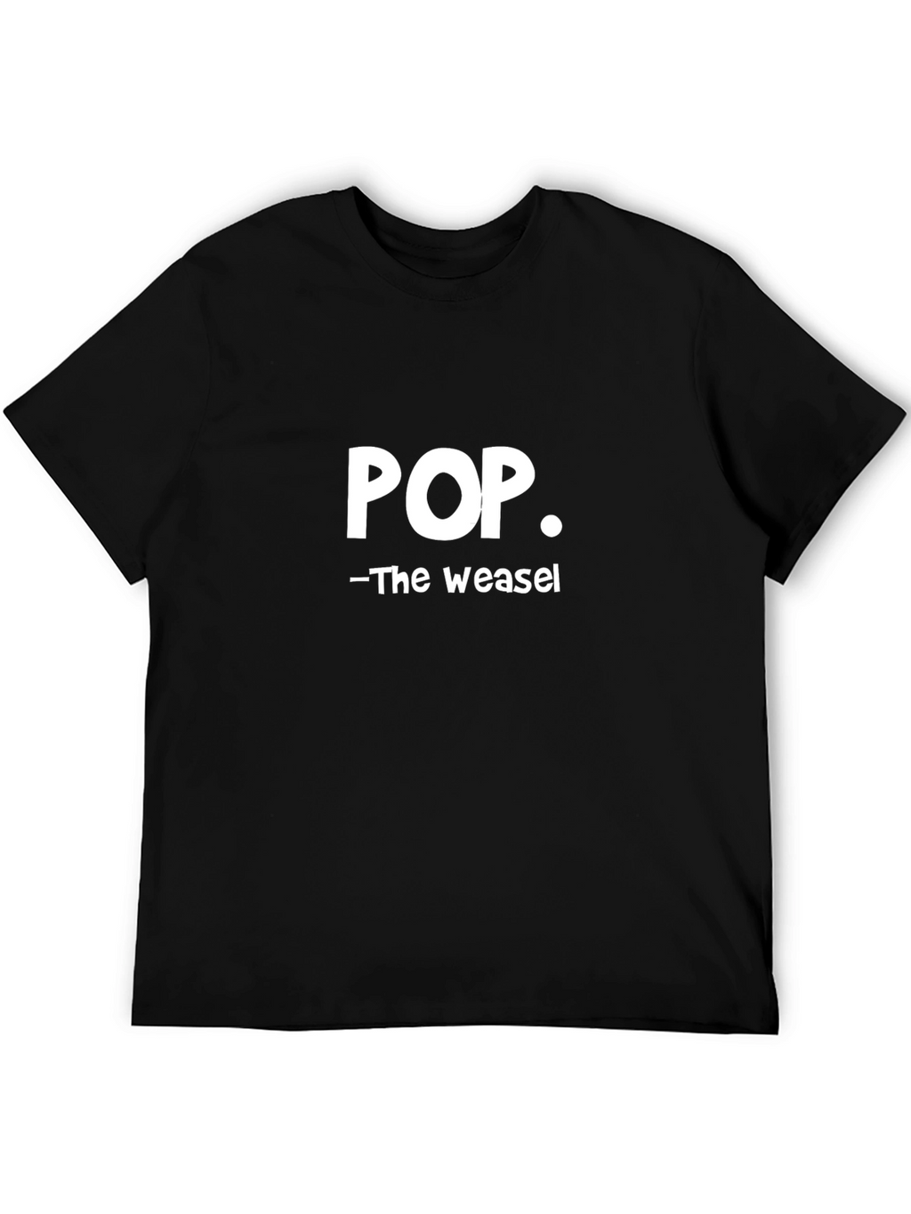Pop. - The Weasel T-Shirt Funny Slogan Tee