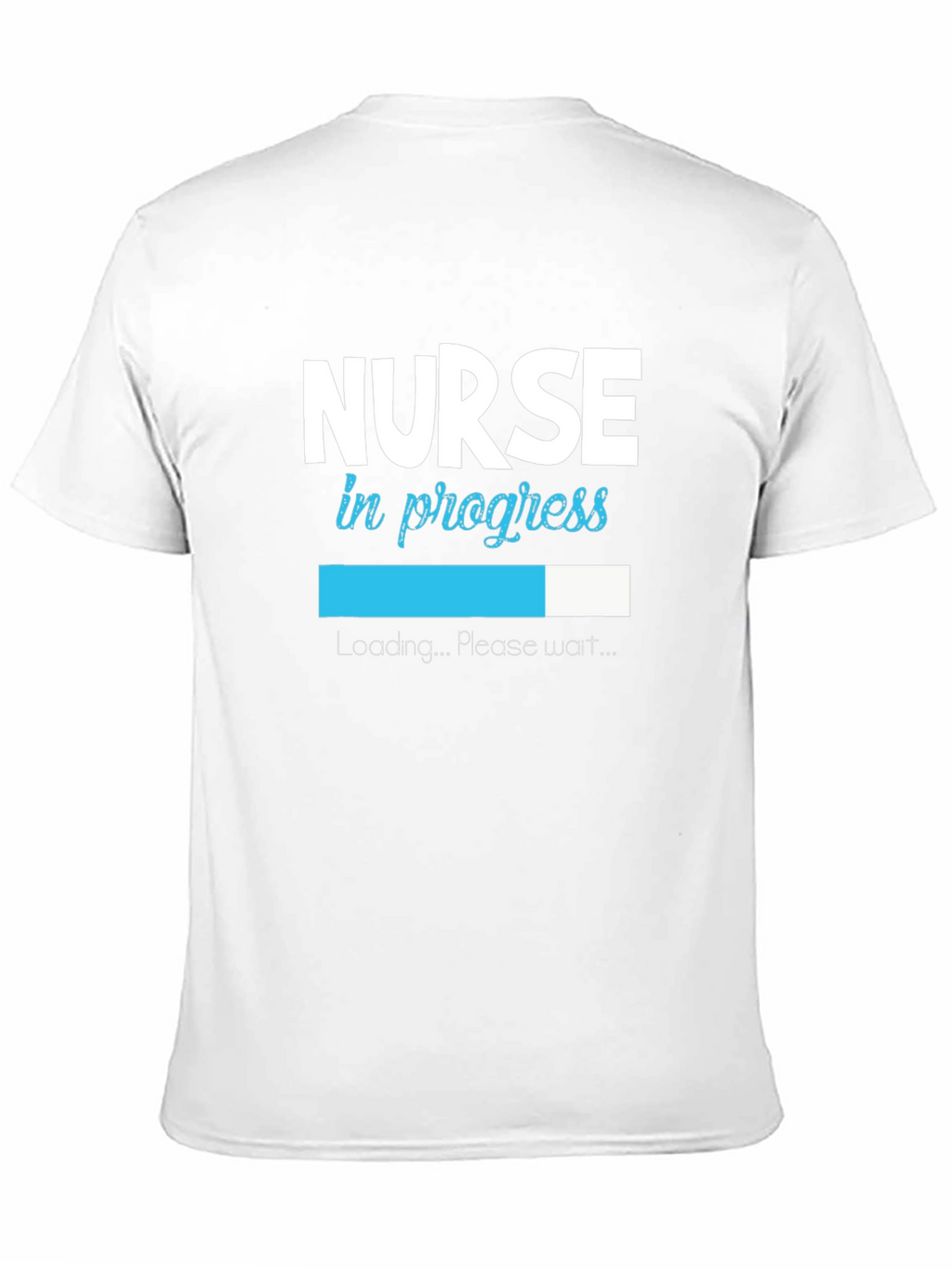 Nurse in Progress Loading T-Shirt