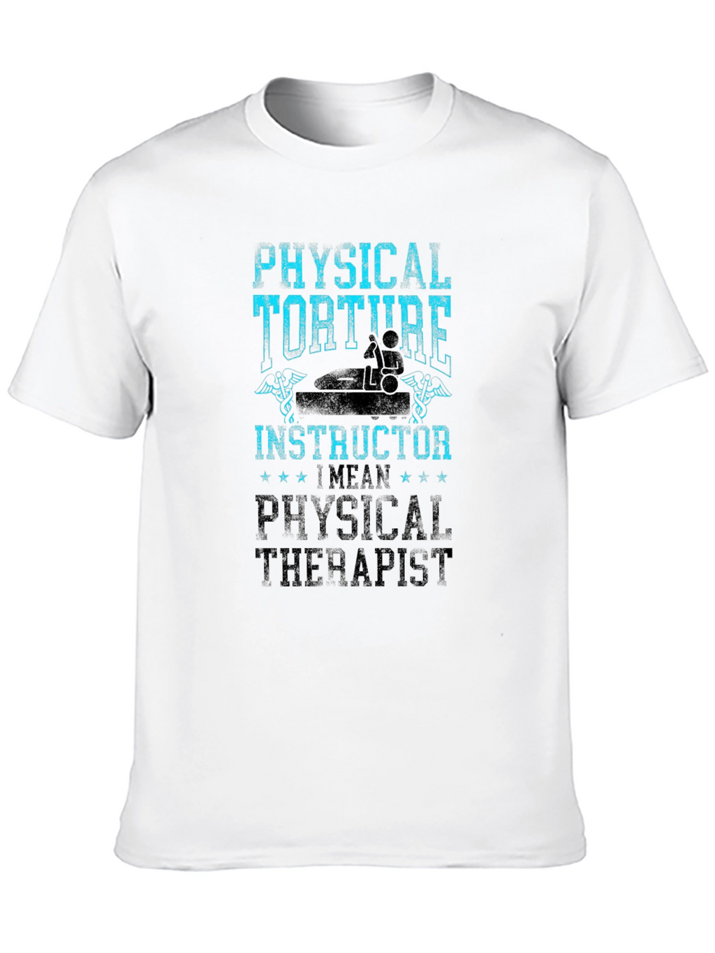 Physical Torture Instructor T-Shirt