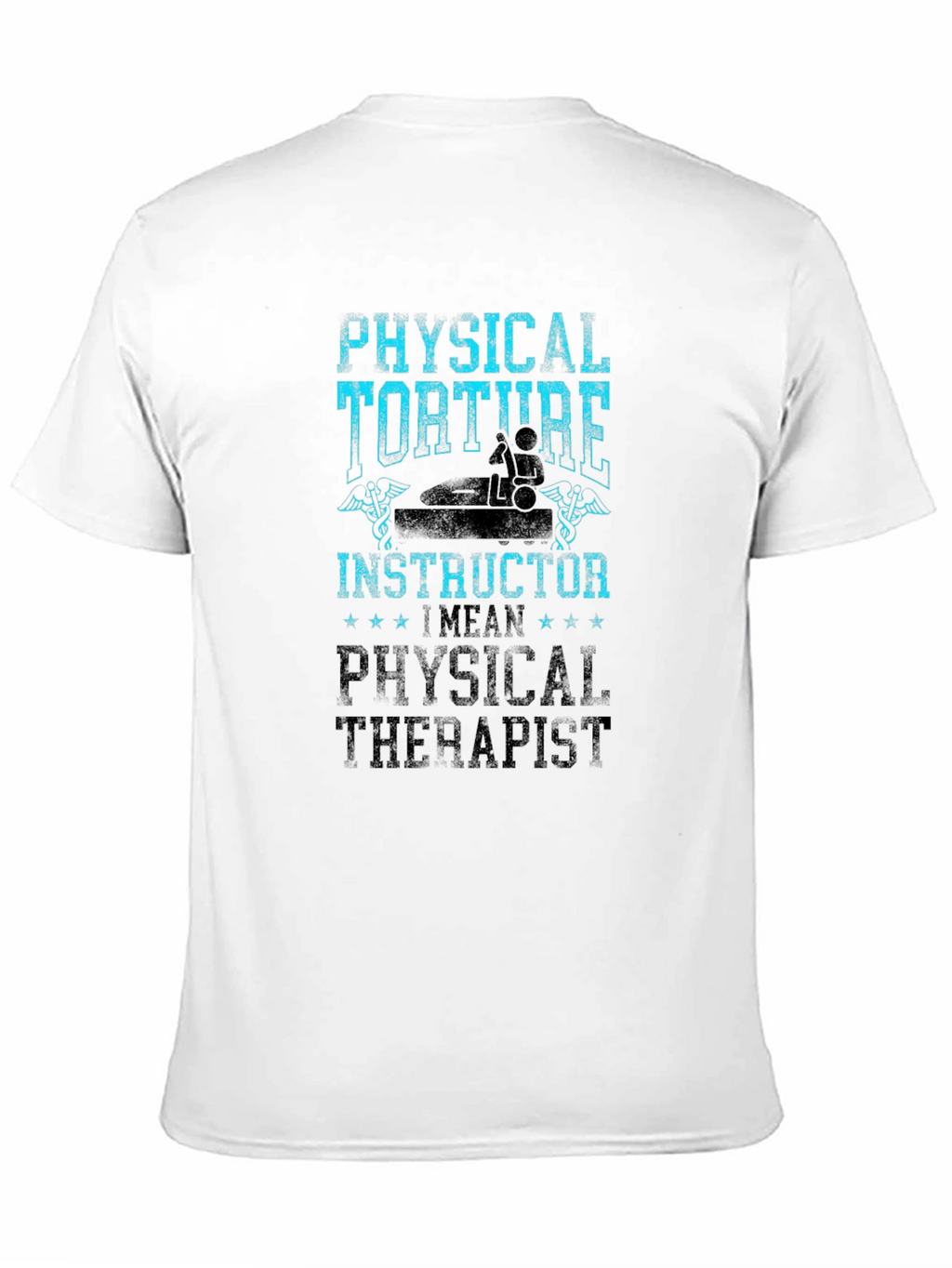 Physical Torture Instructor T-Shirt