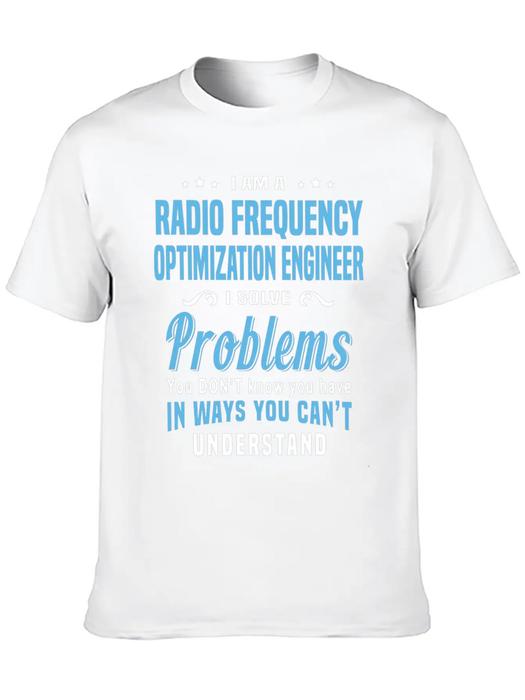 Radio Frequency Optimization Engineer Unisex Casual T-Shirt – Clean Design For Daily Comfort