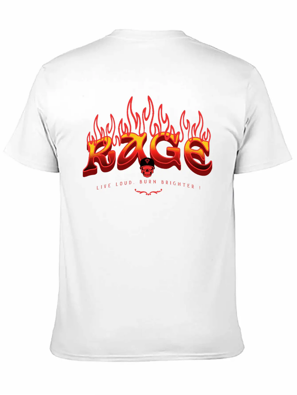 RAGE – Live Loud. Burn Brighter! Classic Fit Graphic Tee For Daily Comfort – Unisex Cotton Shirt