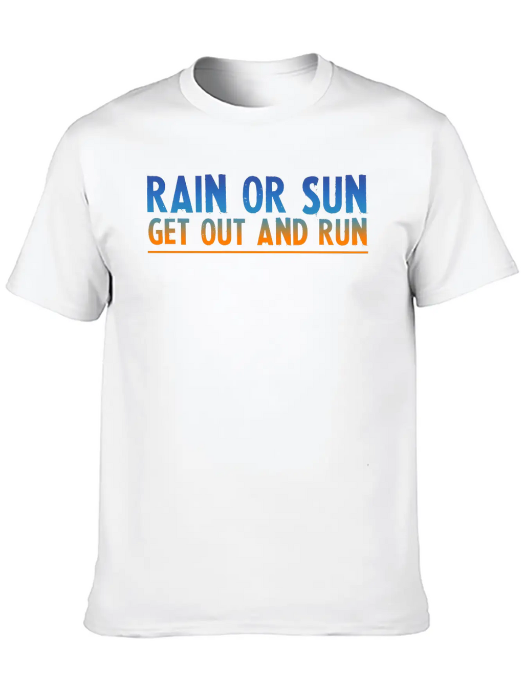 Rain Or Sun, Get Out And Run 2 Unisex Short Sleeve Soft Cotton T-Shirt – Casual Everyday Wear