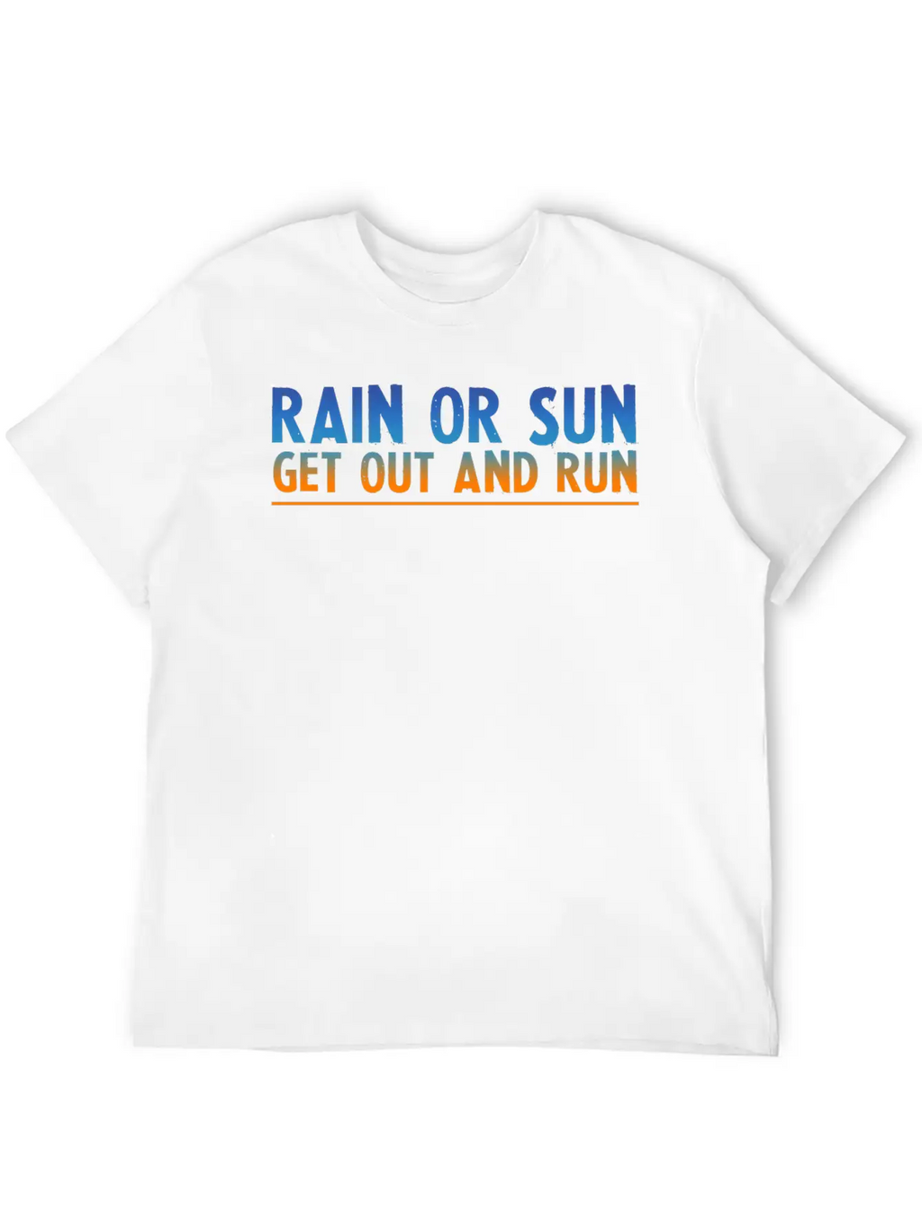 Rain Or Sun, Get Out And Run 2 Unisex Short Sleeve Soft Cotton T-Shirt – Casual Everyday Wear