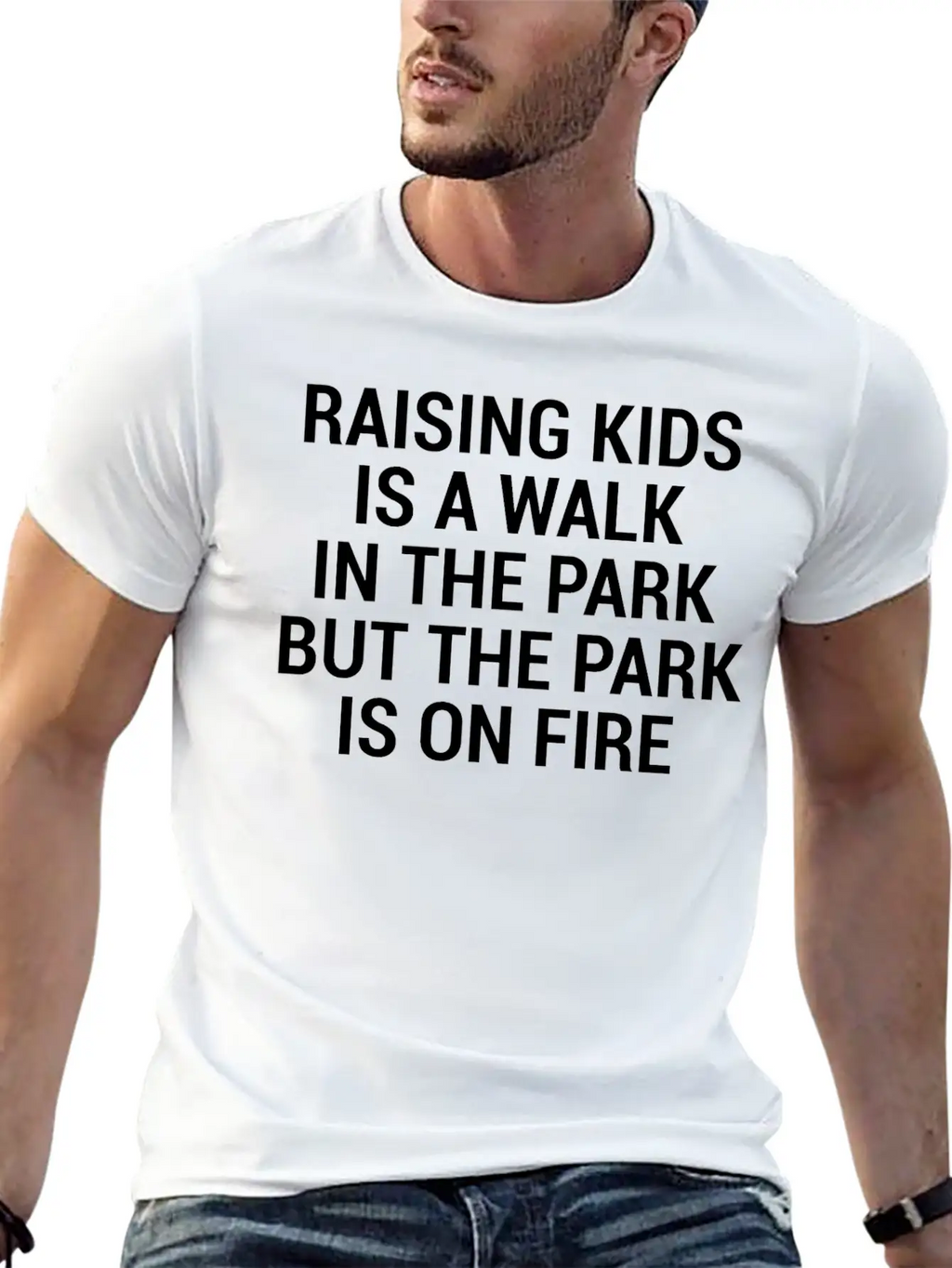 Raising Kids Funny Parents Park Fire Quote T-Shirt Breathable Soft Cotton T-Shirt – Timeless Casual Look